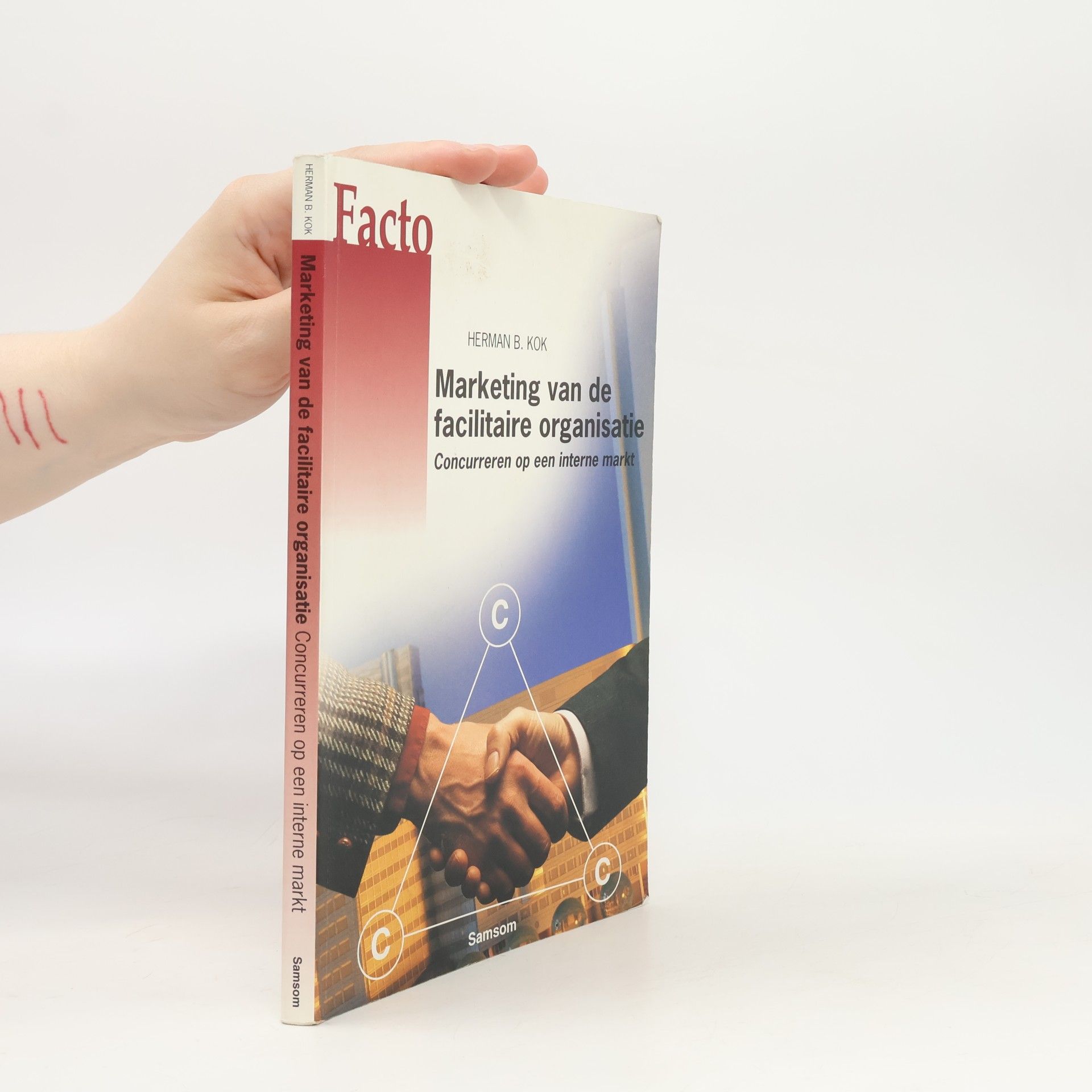 Herman B. Kok Marketing van de facilitaire organisatie