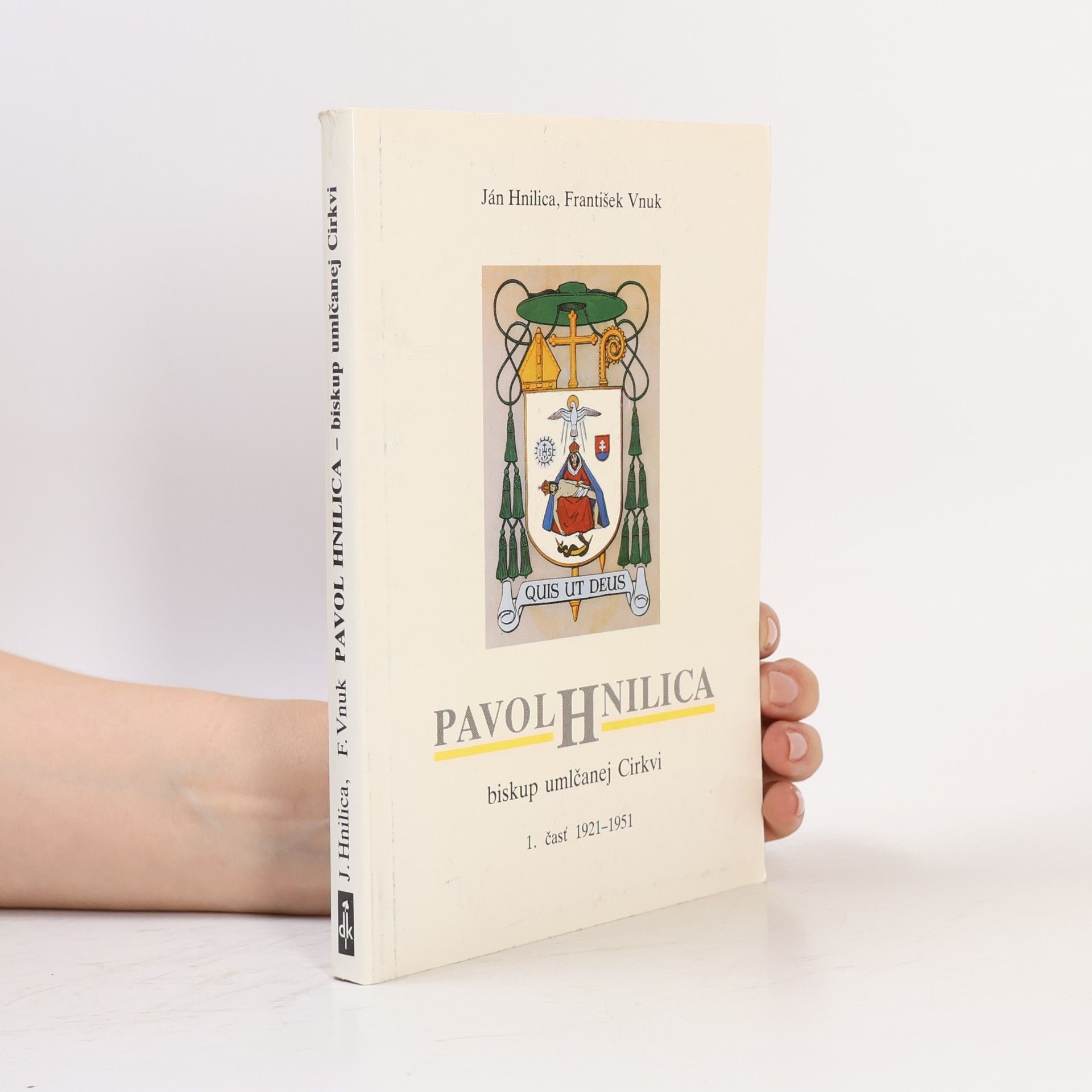 Pavol Hnilica : biskup umlčanej Cirkvi. 1. časť, 1921-1951