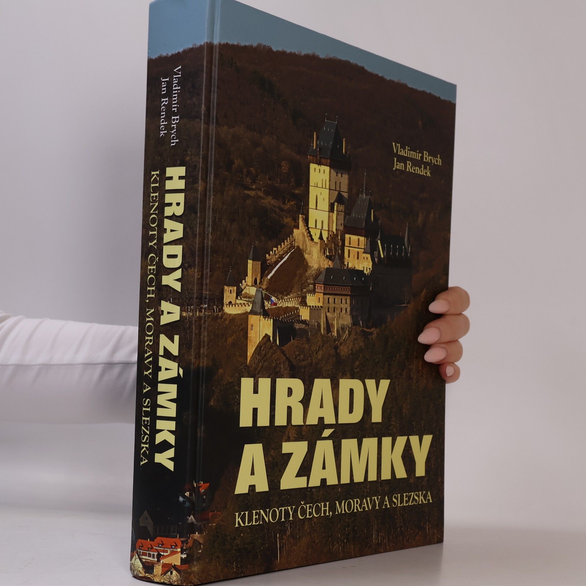 Vladimír Brych Hrady a zámky. Klenoty Čech, Moravy a Slezska