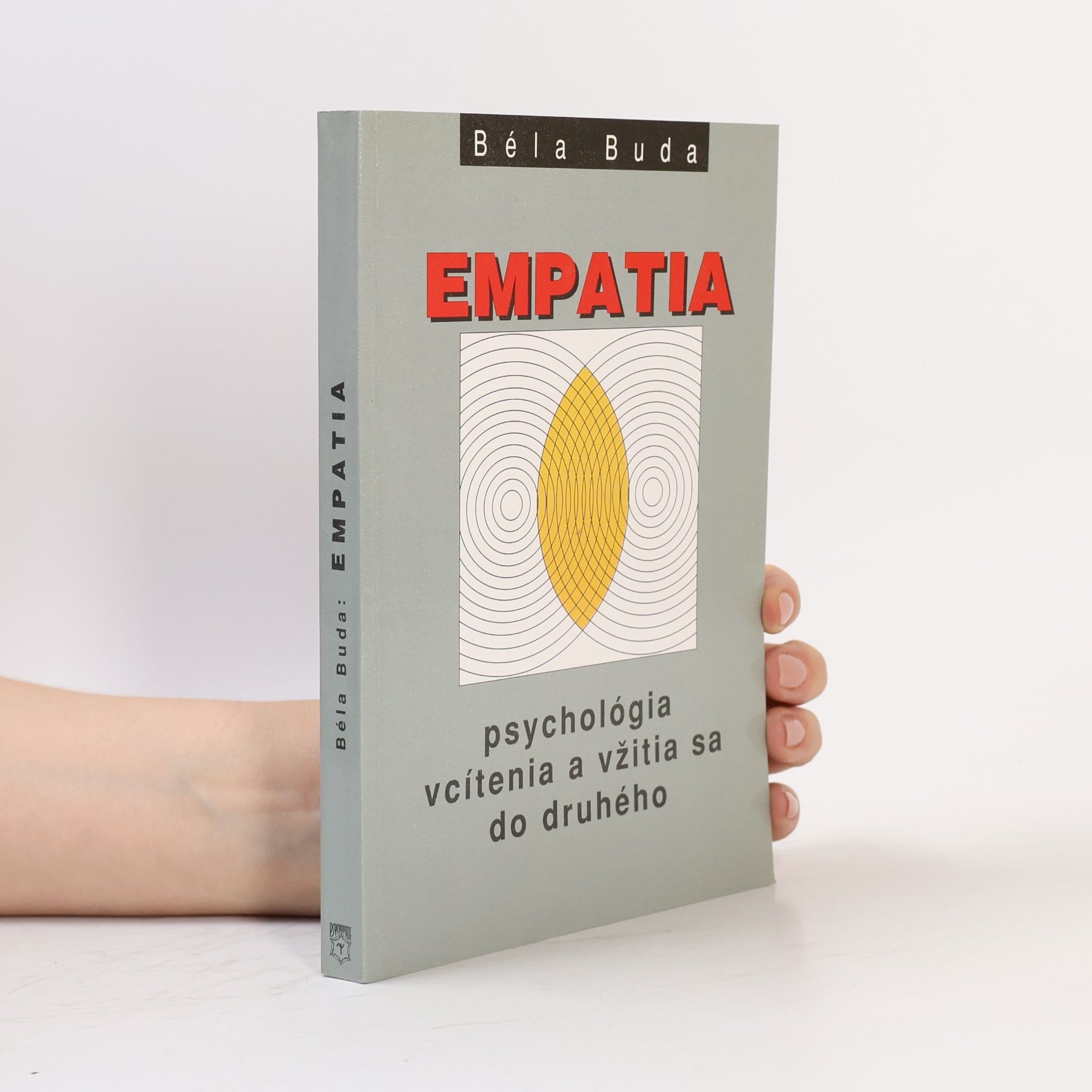 Katarína Haidová Empatia : psychológia vcítenia a vžitia sa do druhého