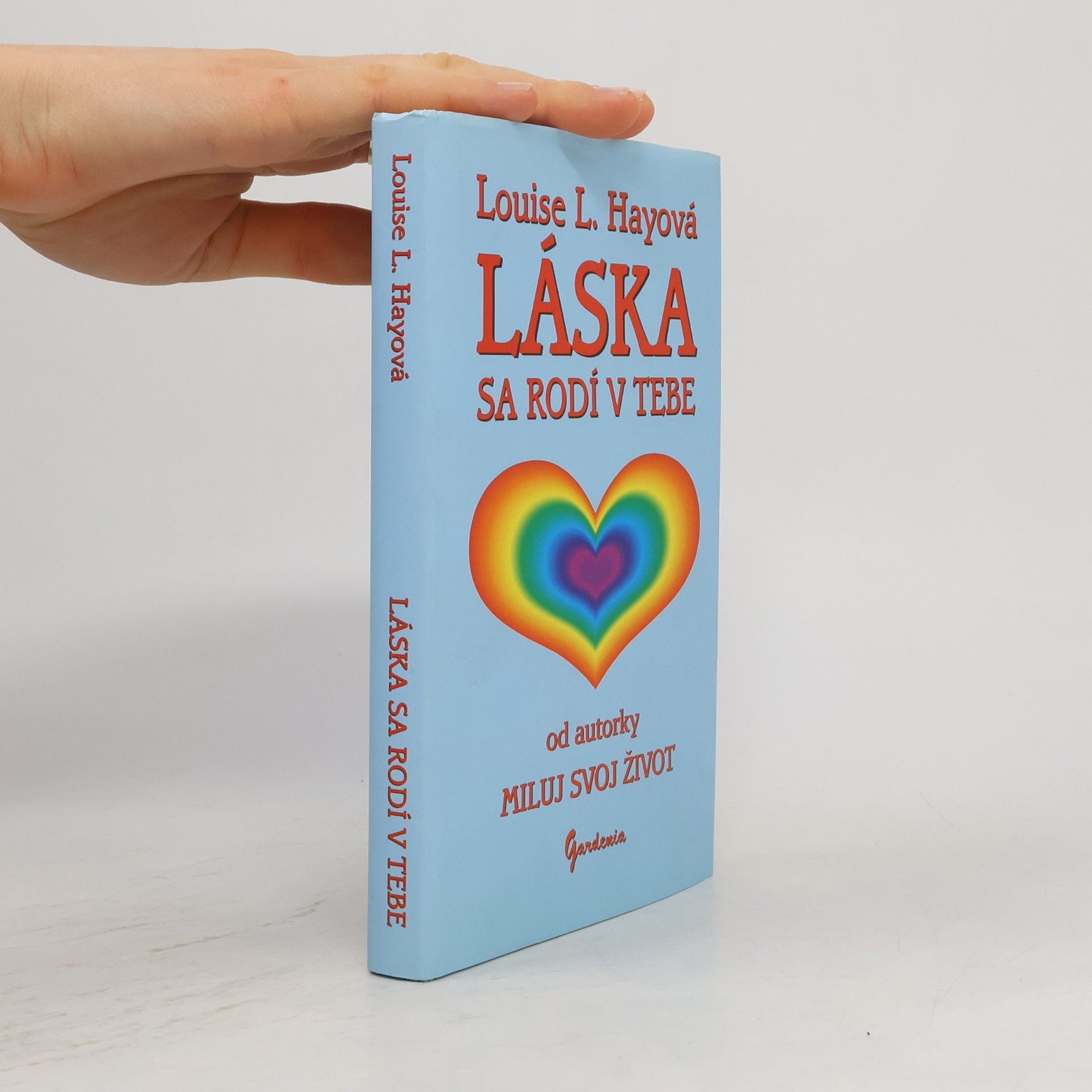 Louise Lynn Hay Láska sa rodí v tebe