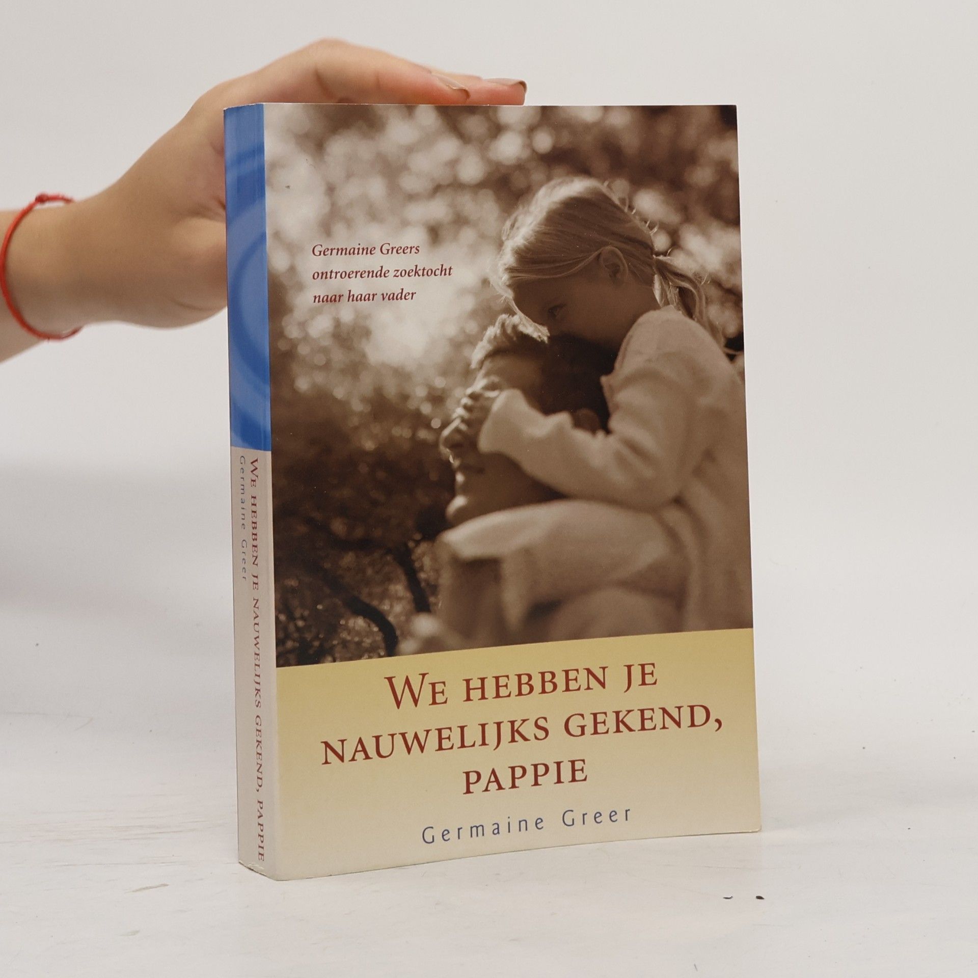 We hebben je nauwelijks gekend, Pappie