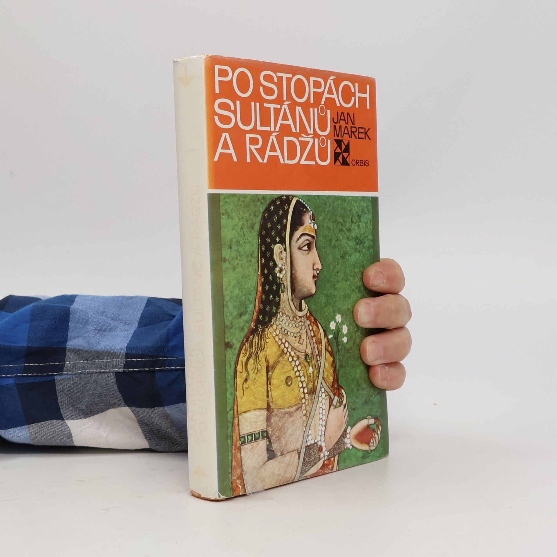 Jan Marek Po stopách sultánů a rádžů