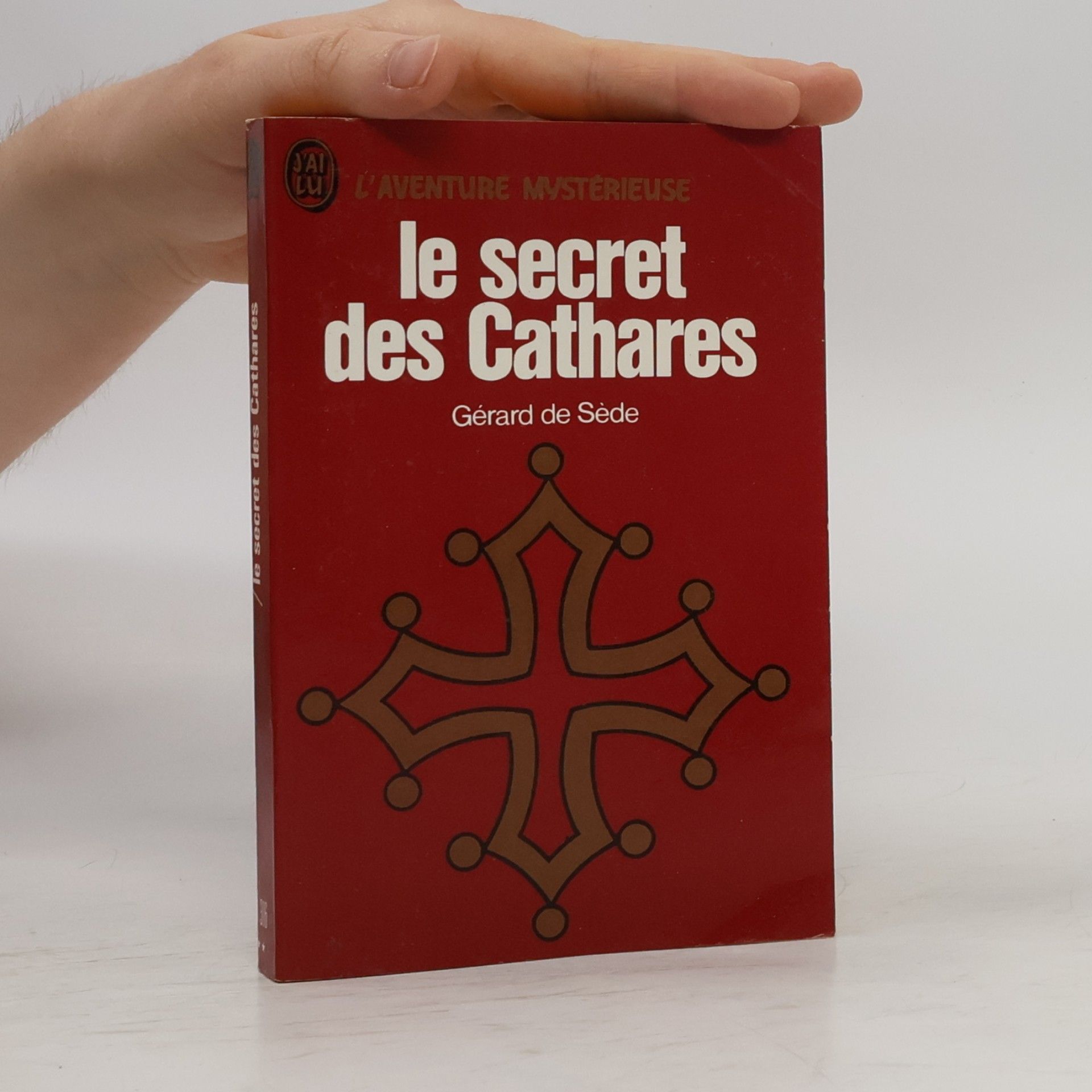 Gérard de Sède Le secret des Cathares
