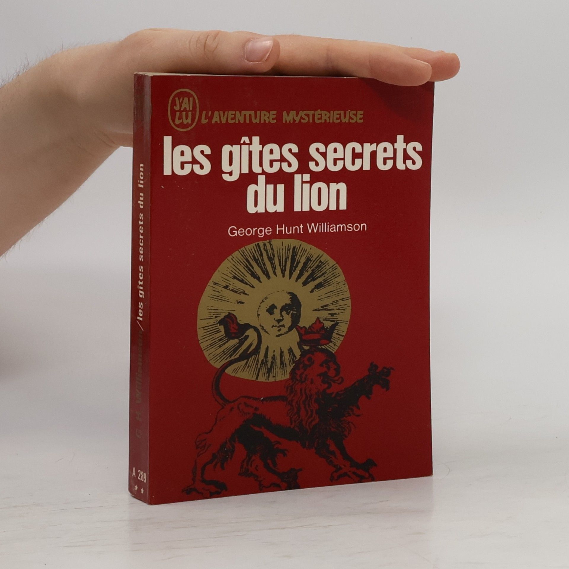 George Hunt Williamson Les gîtes secrets du lion