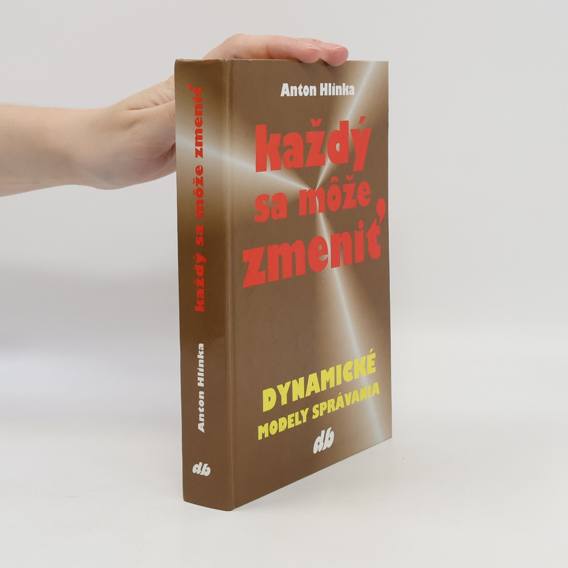 Anton Hlinka Každý sa môže zmeniť - Dynamické modely správania