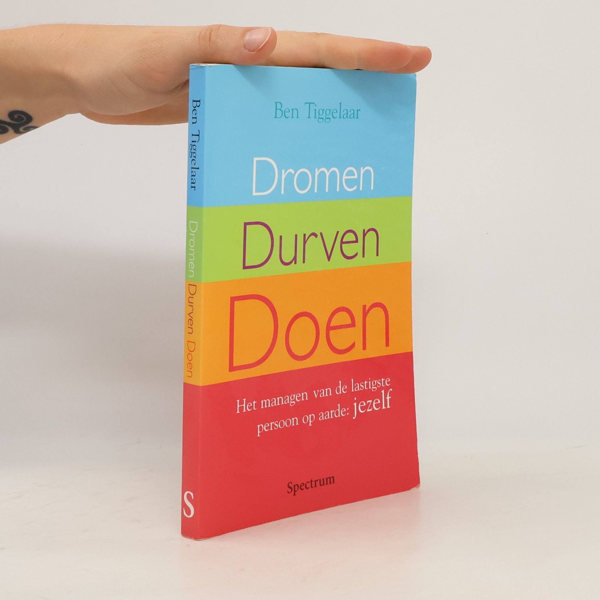 Ben Tiggelaar Dromen, Durven, Doen