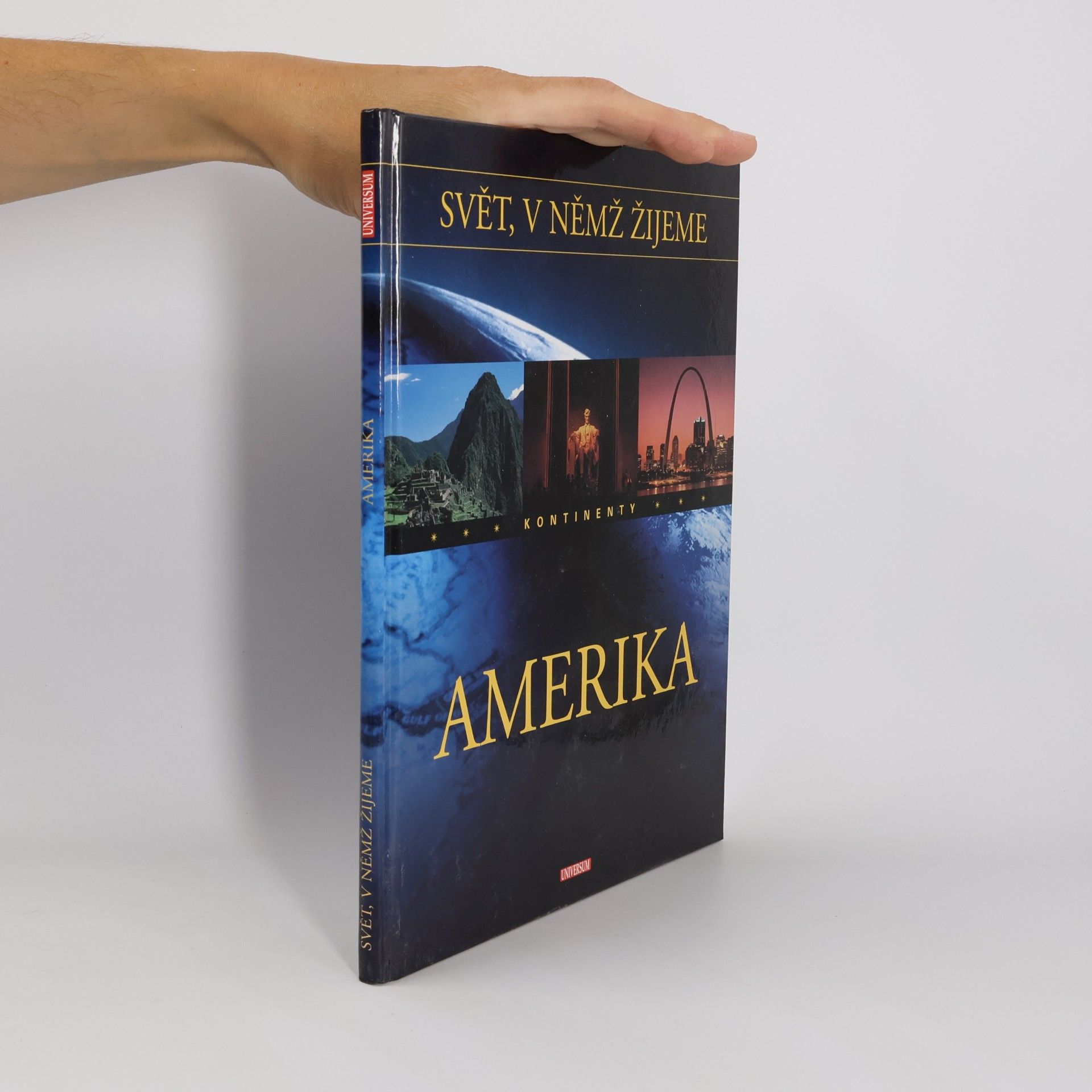 Otto Zwettler Svět, v němž žijeme. Amerika