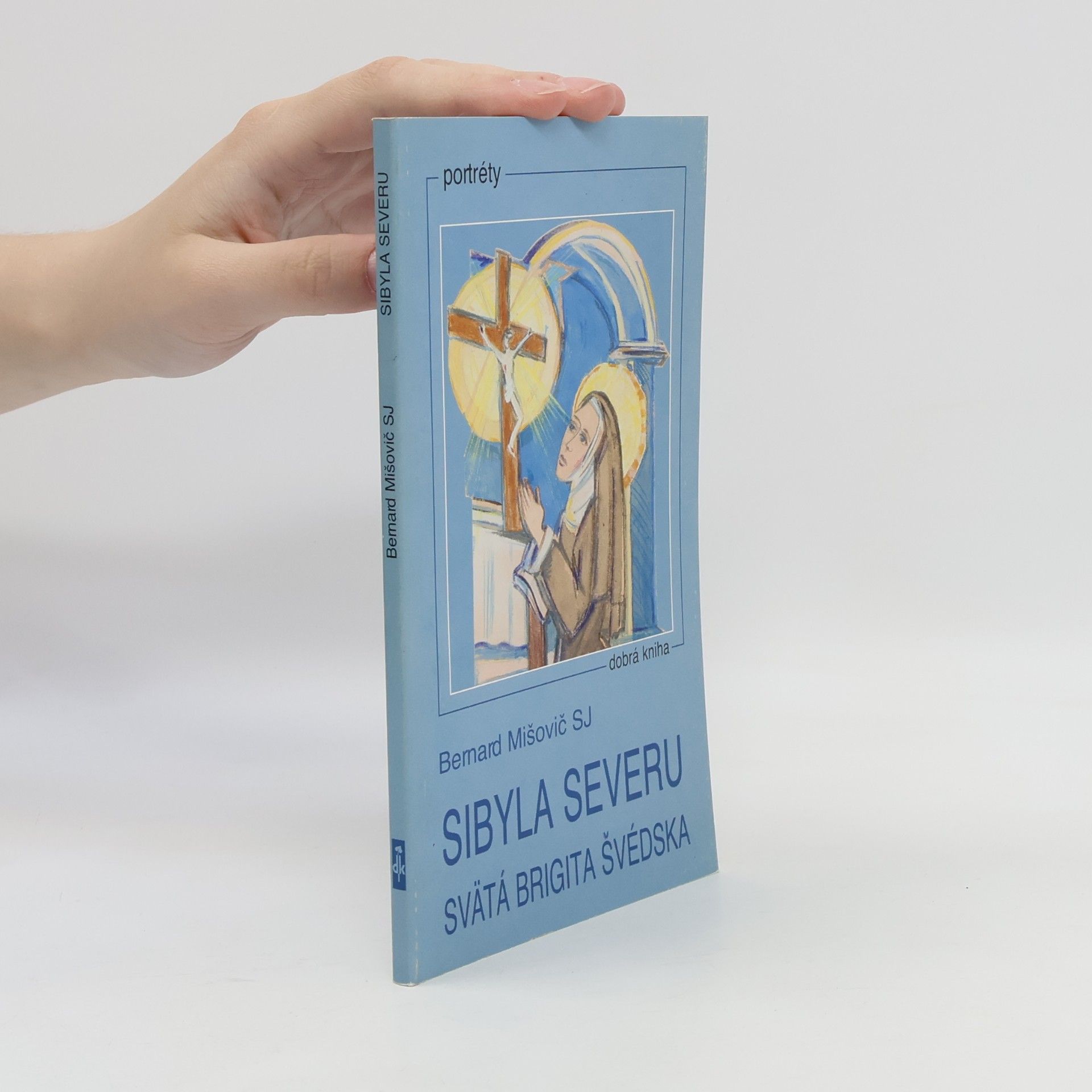 Bernard Mišovič Sibyla severu - svätá Brigita švédska