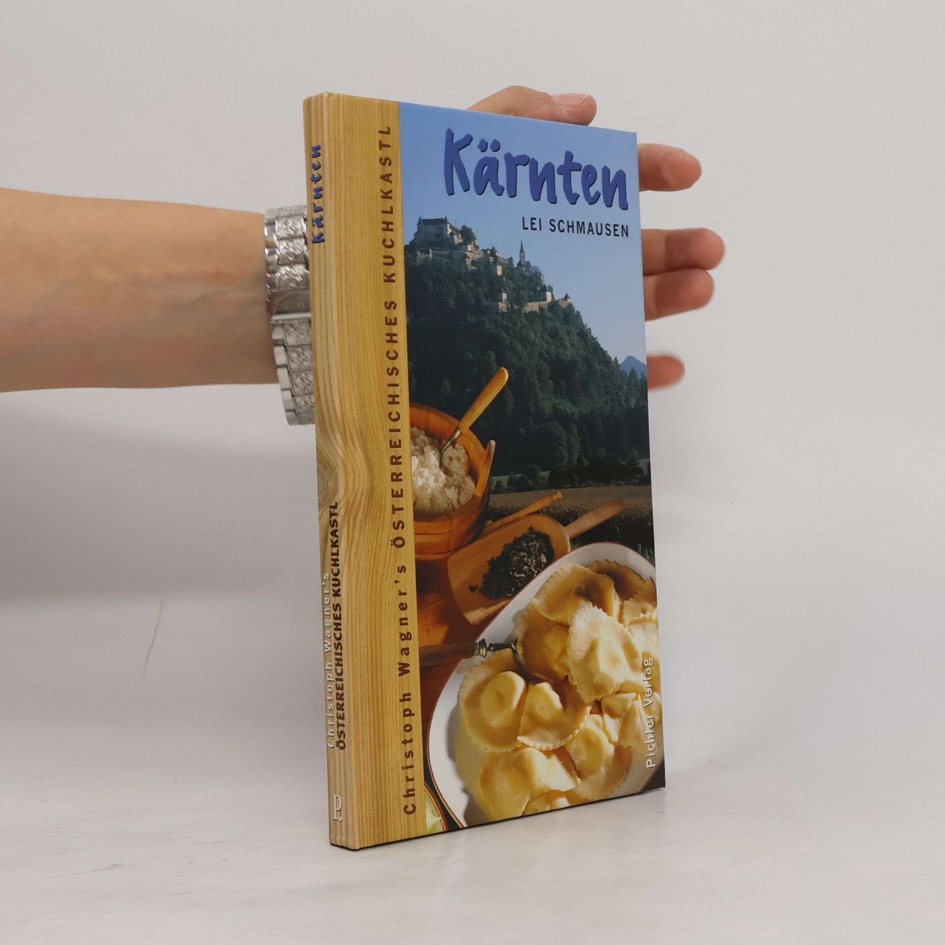 Christoph Wagner Österreichisches Kuchlkastl. Die besten Rezepte aus Kärnten