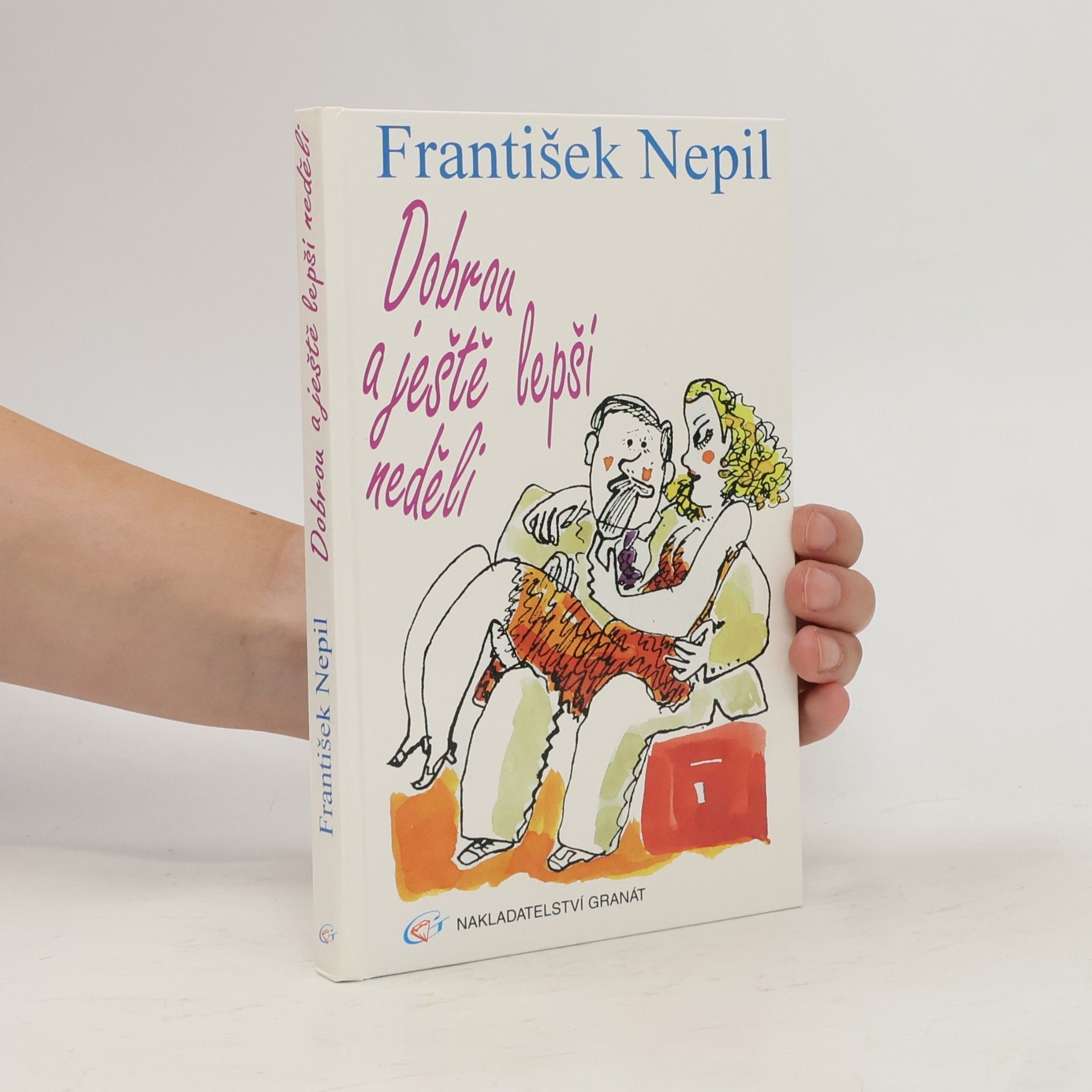 František Nepil Dobrou a ještě lepší neděli