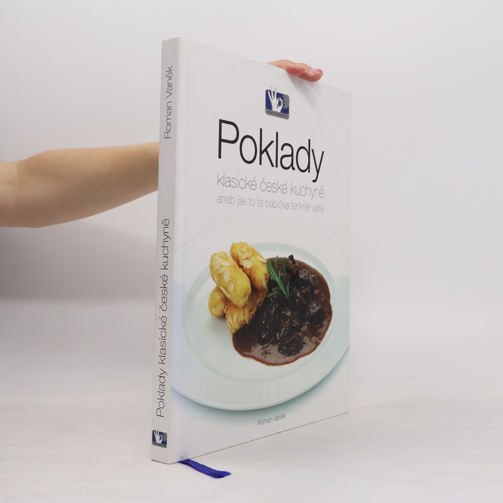 Roman Vaněk Poklady klasické české kuchyně, aneb, Jak to ta babička tenkrát vařila