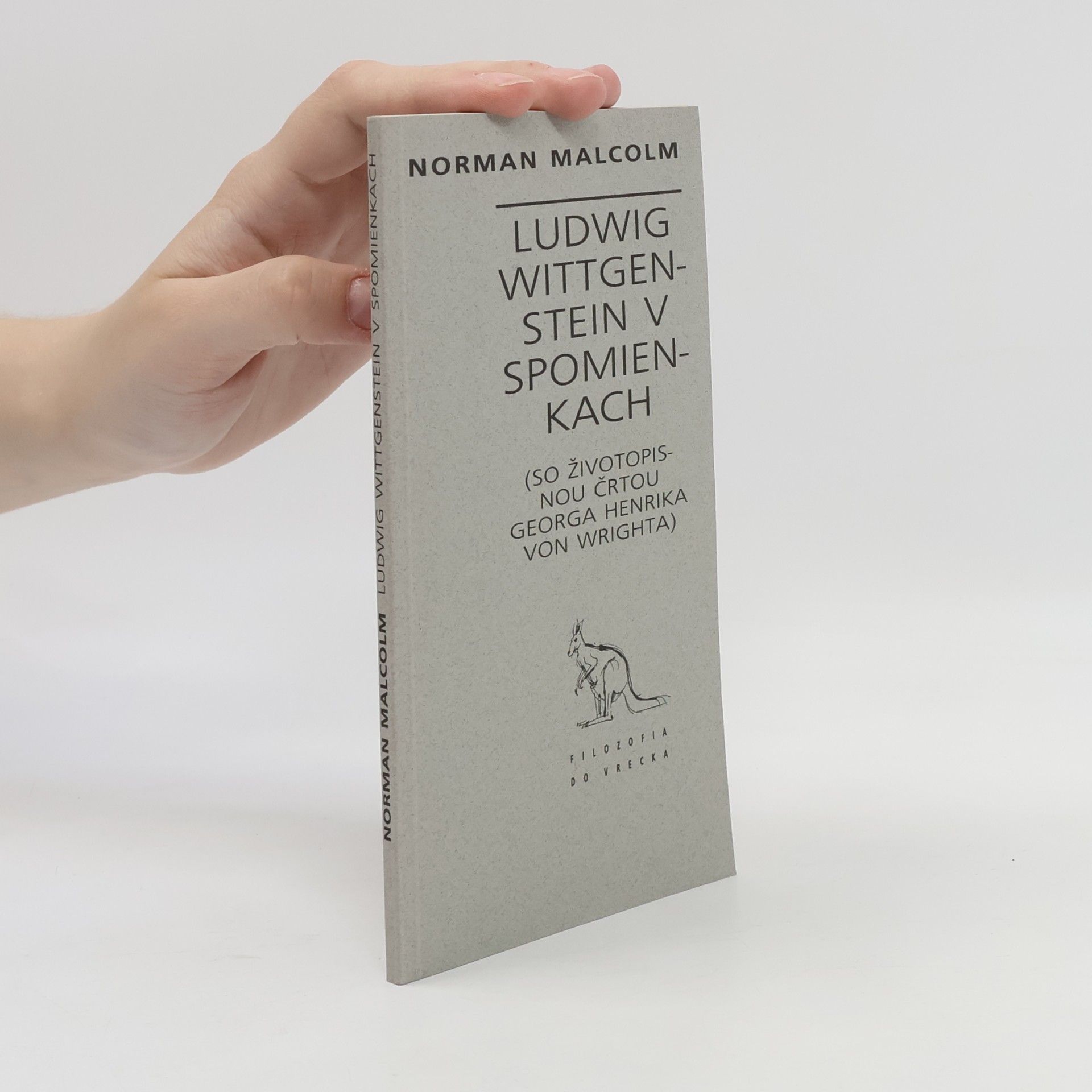 Norman Malcolm Ludwig Wittgenstein v spomienkach. So životopisnou črtou Georga Henrika von Wrighta