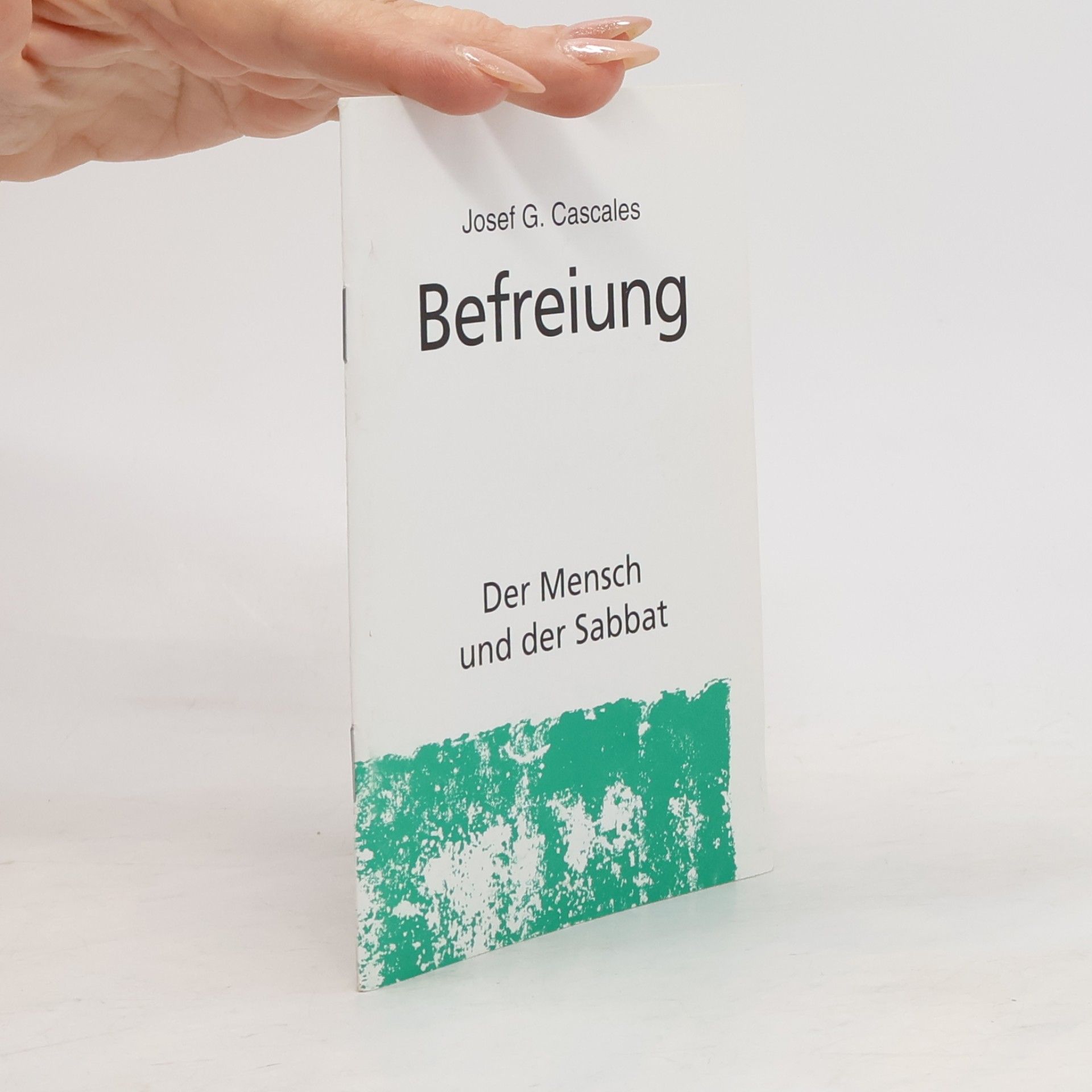 Josef García-Cascales Befreiung. Der Mensch und der Sabbat