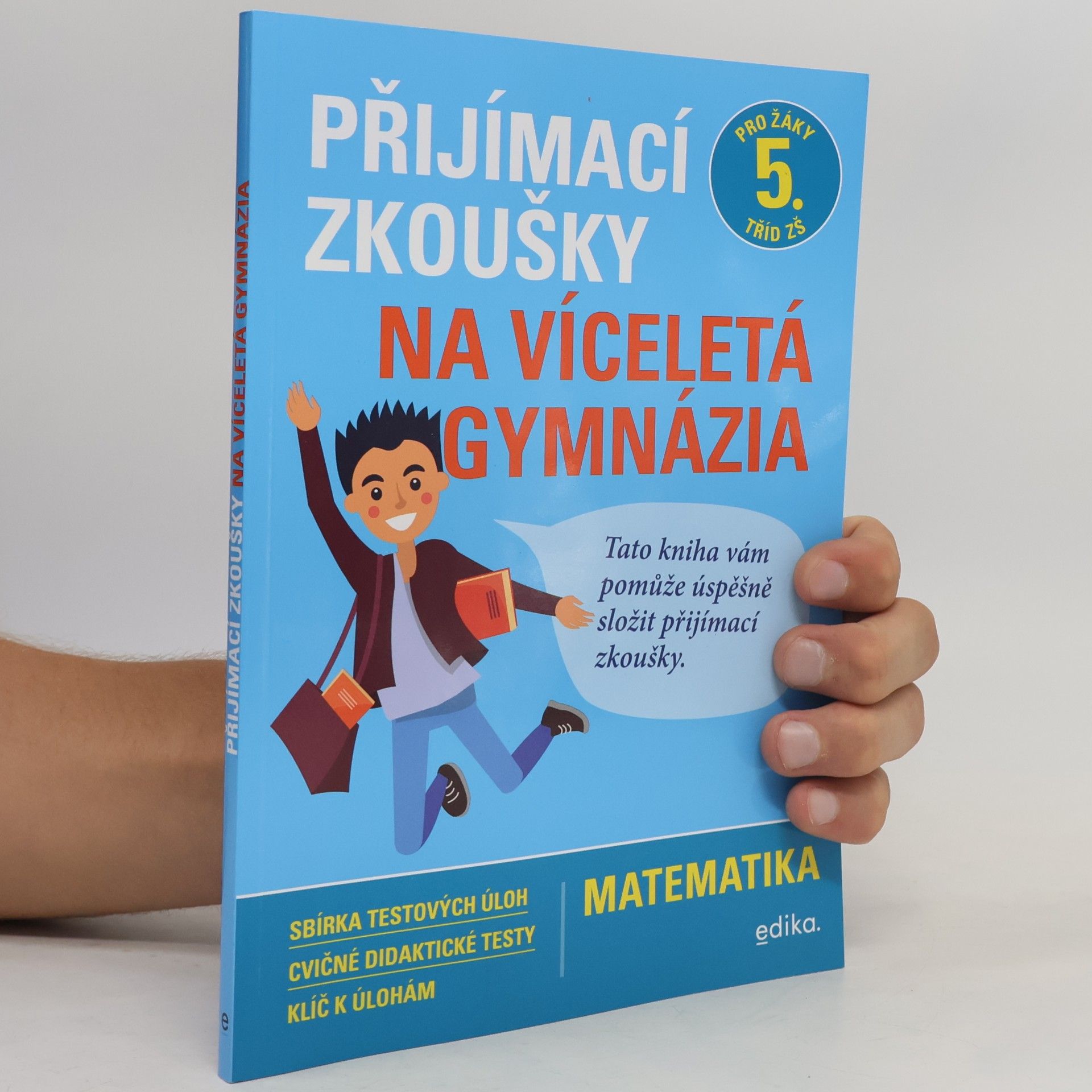 Stanislav Sedláček Přijímací zkoušky na víceletá gymnázia. Matematika