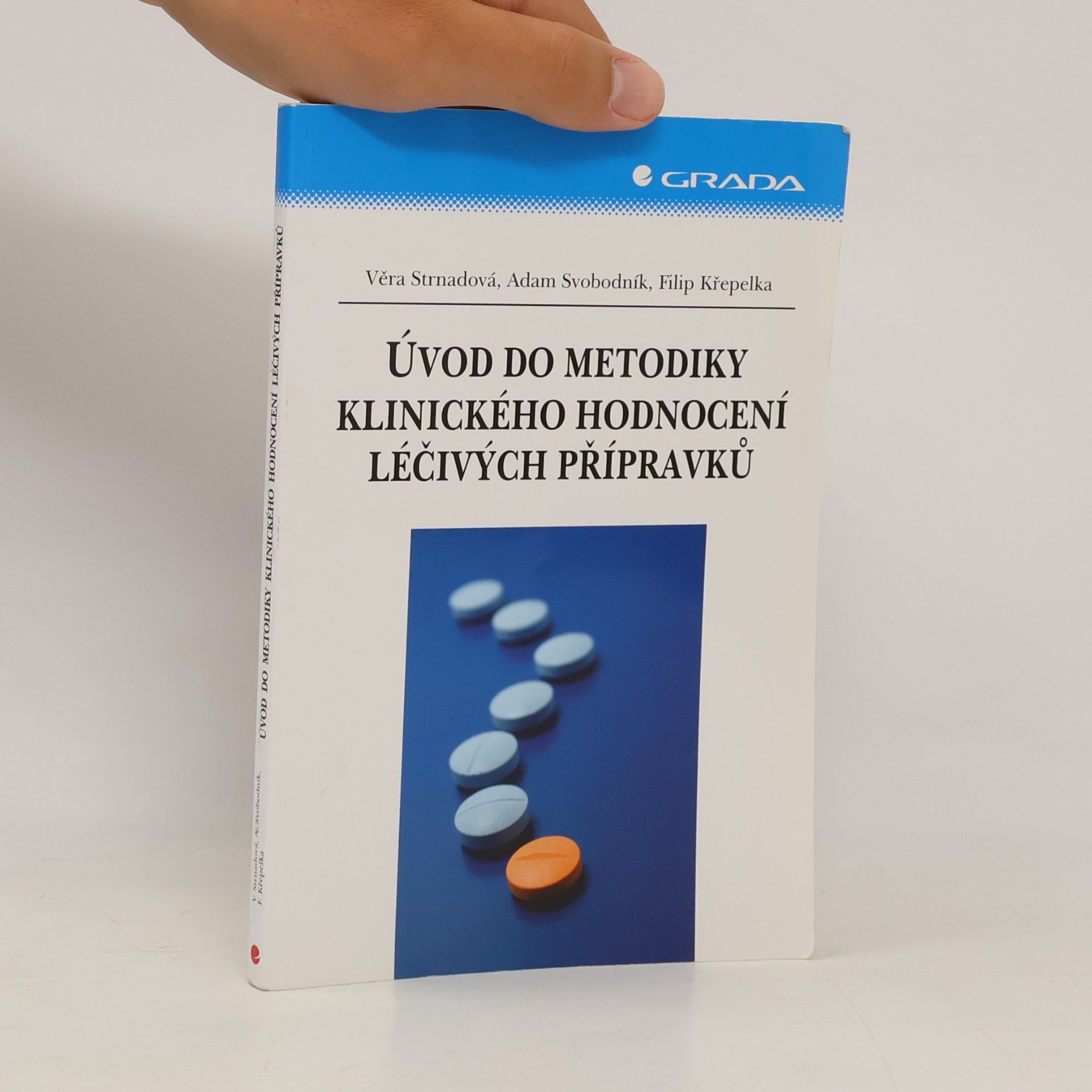 Adam Svobodník Úvod do metodiky klinického hodnocení léčivých přípravků