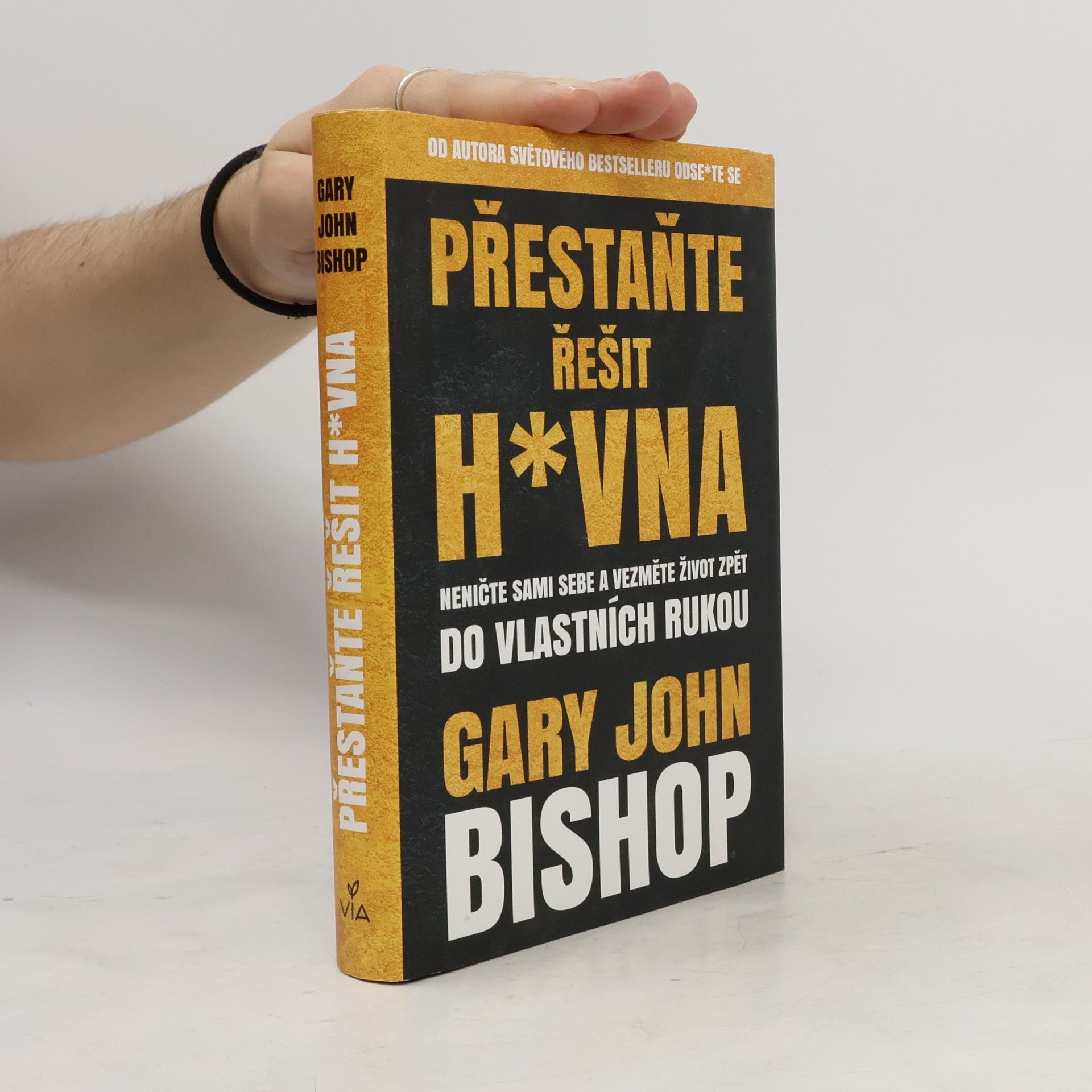 Gary John Bishop Přestaňte řešit h*vna