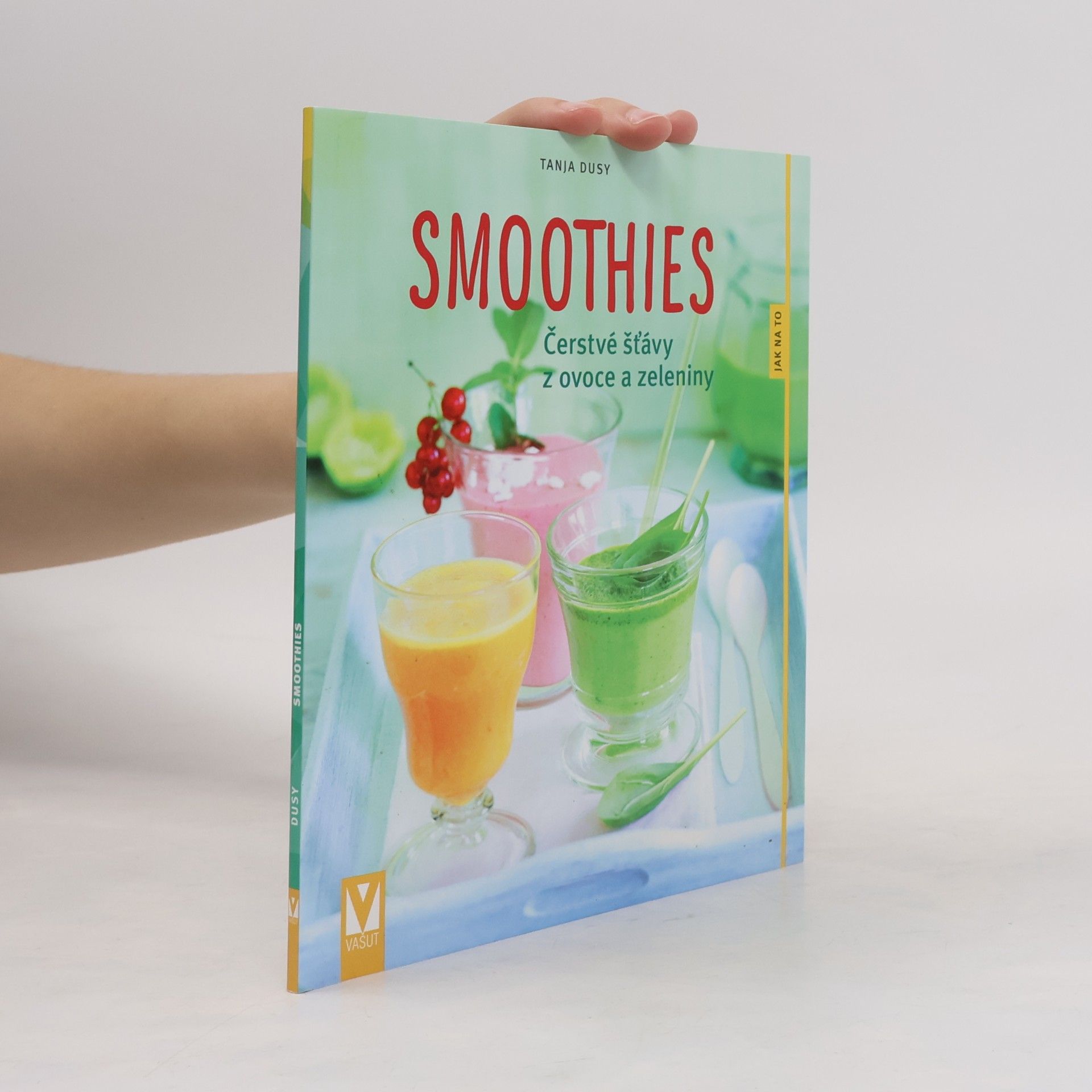 Tanja Dusy Smoothies : čerstvé šťávy z ovoce a zeleniny