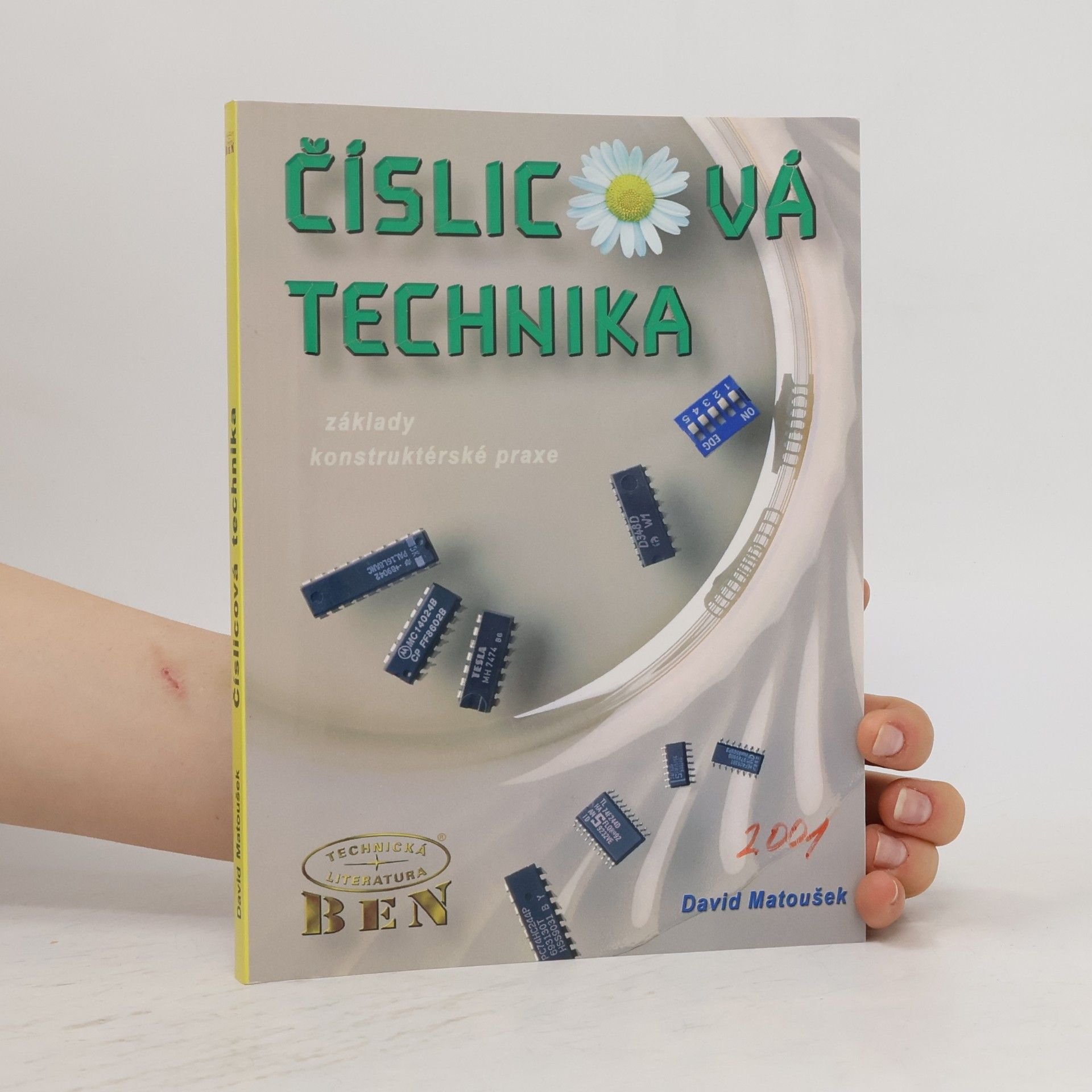 David Matoušek Číslicová technika: Základy konstruktérské praxe