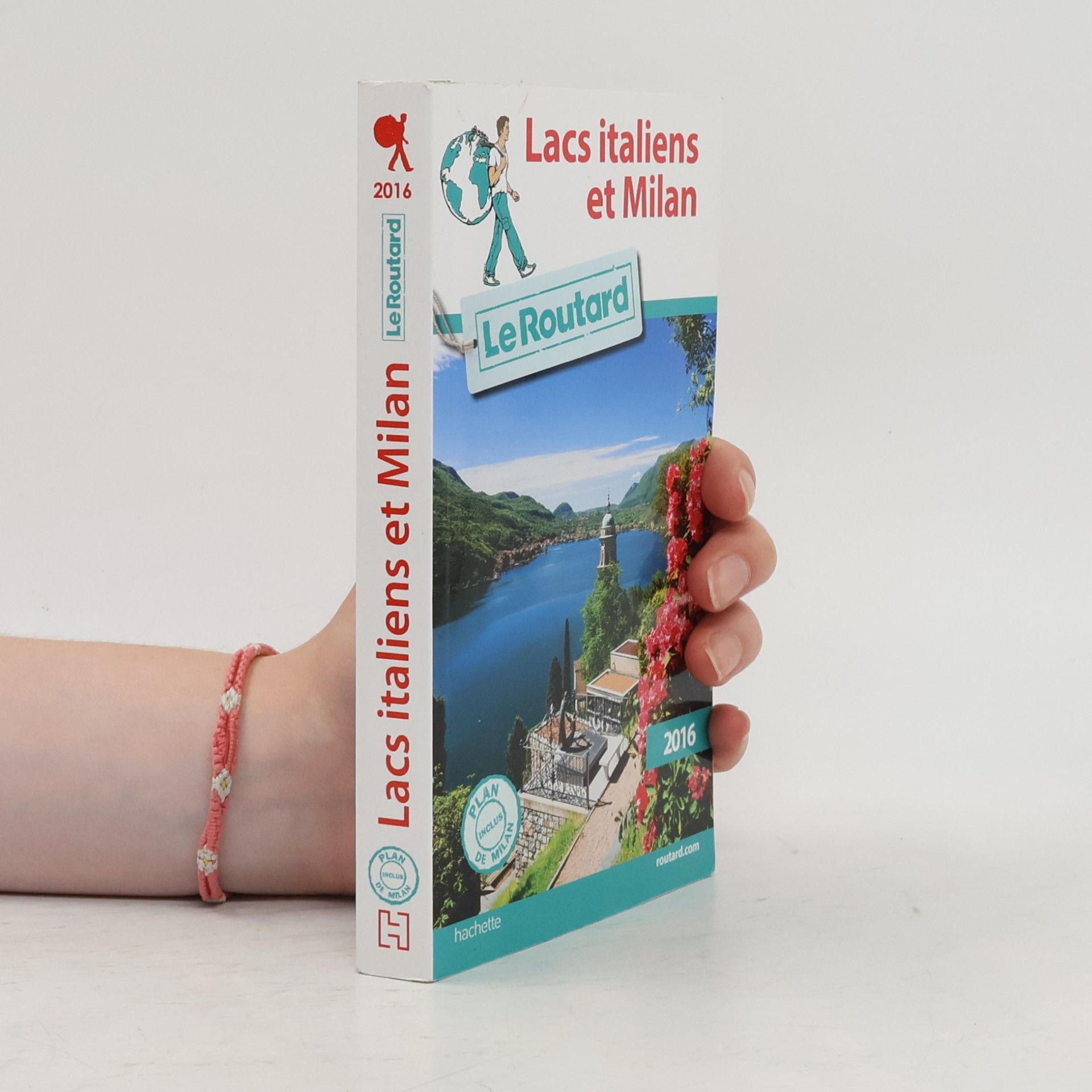 Le Routard: Lacs italiens et Milan - 2016