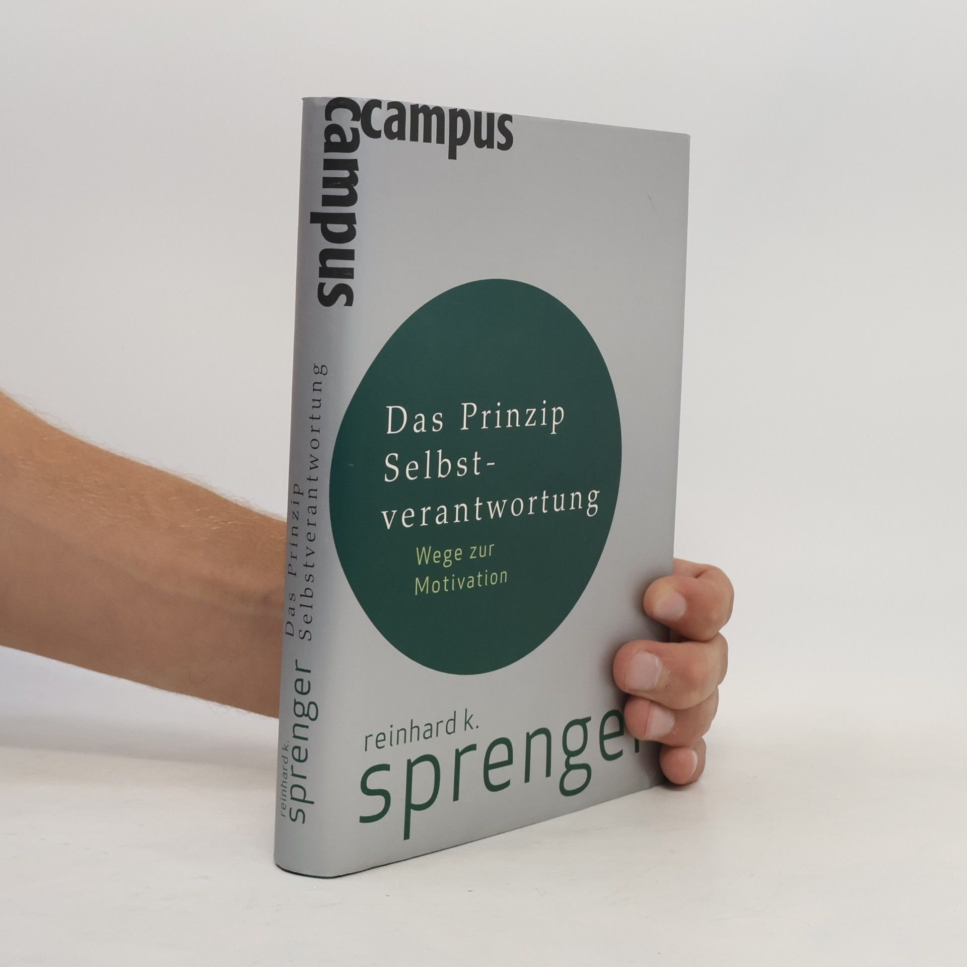 Reinhard K. Sprenger Das Prinzip Selbstverantwortung
