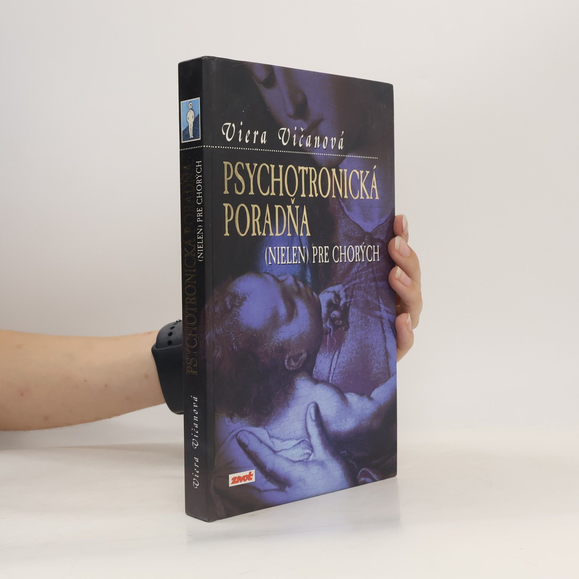 Viera Vičanová Psychotronická poradňa (nielen) pre chorých