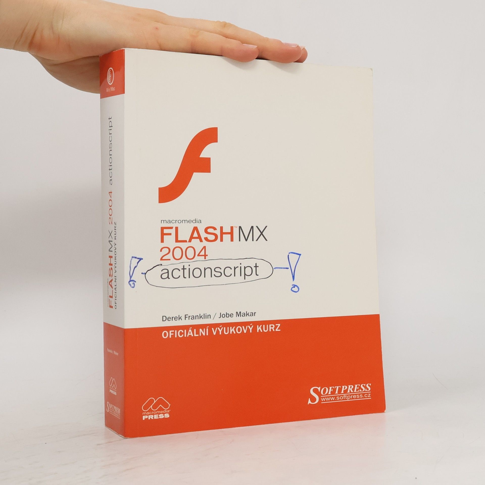 Derek Franklin Macromedia Flash MX 2004 actionscript. Oficiální výukový kurz