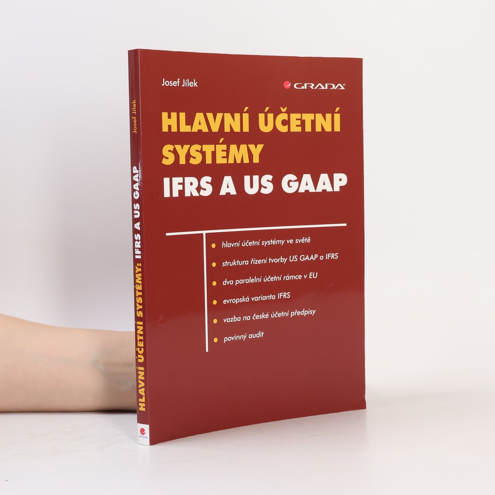 Josef Jílek Hlavní účetní systémy IFRS a US GAAP