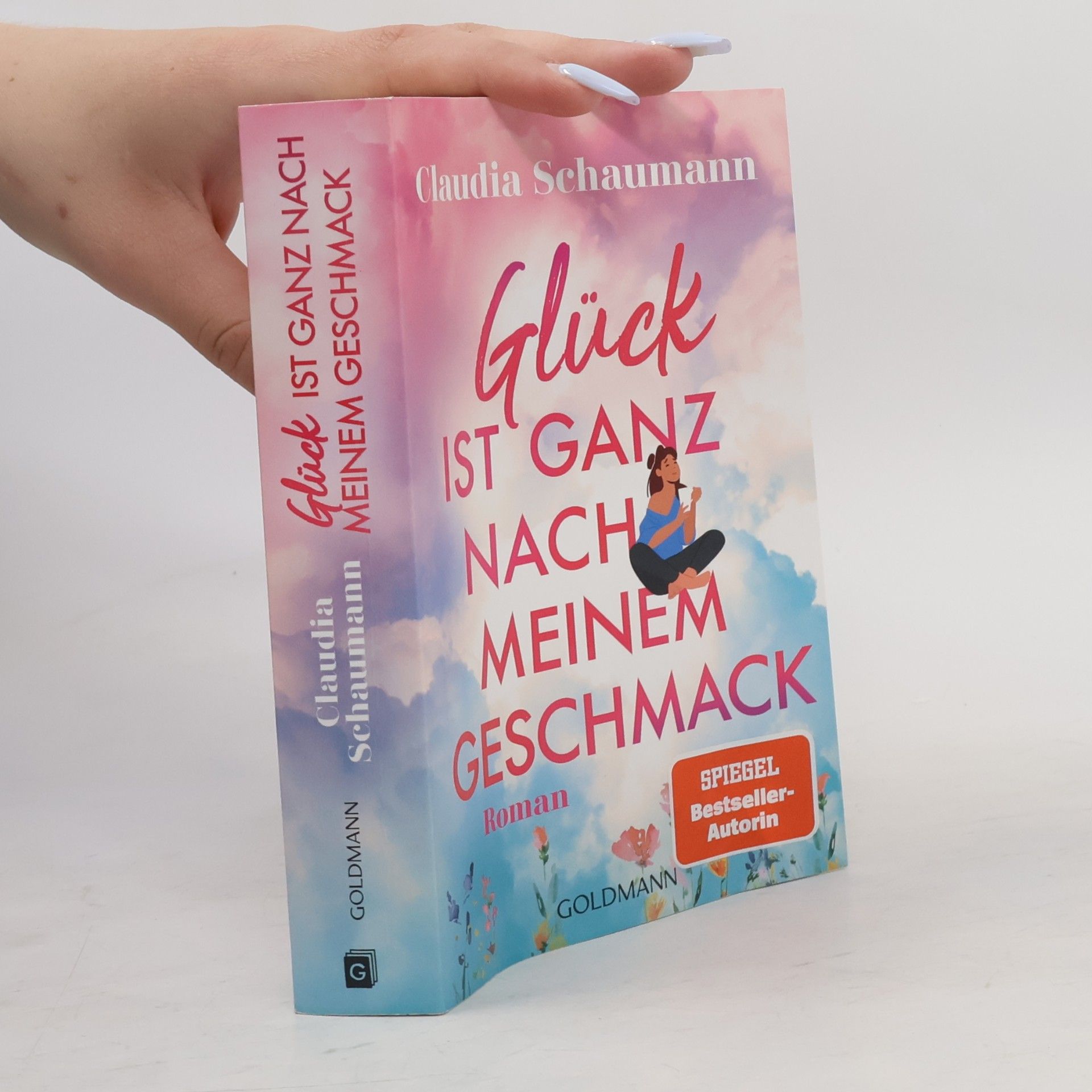 Claudia Schaumann Glück ist ganz nach meinem Geschmack