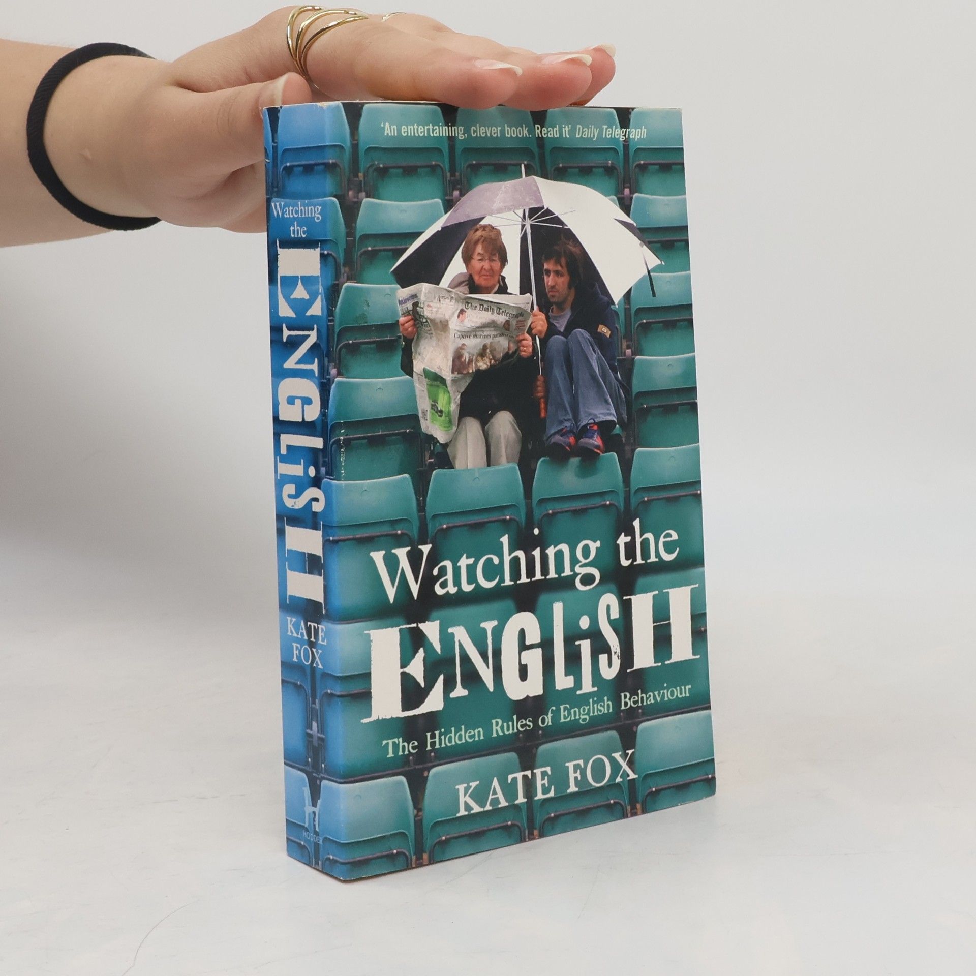 Kate Fox Watching the English. The Hidden Rules of English Behaviour