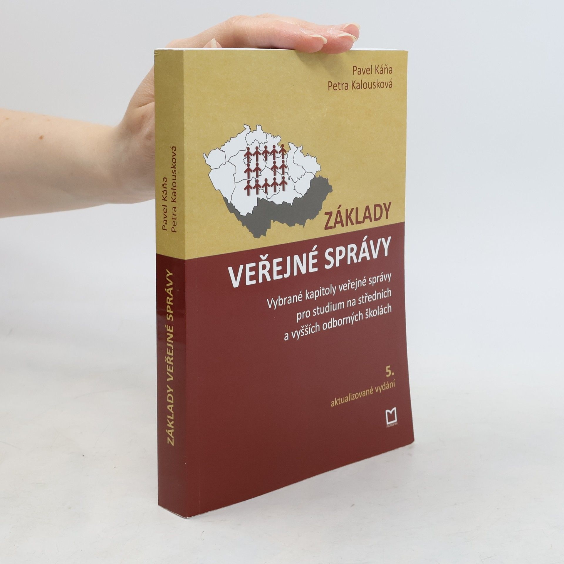 Petra Kalouskova Základy veřejné správy : vybrané kapitoly veřejné správy pro studium na středních a vyšších odborných školách