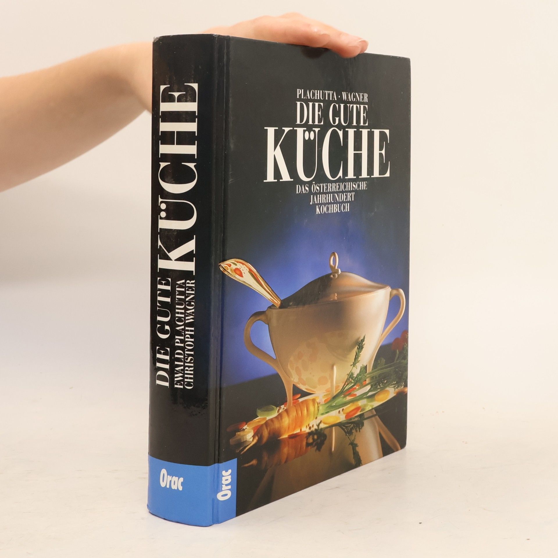 Ewald Plachutta Die gute Küche. Das österreichische Jahrhundert Kochbuch