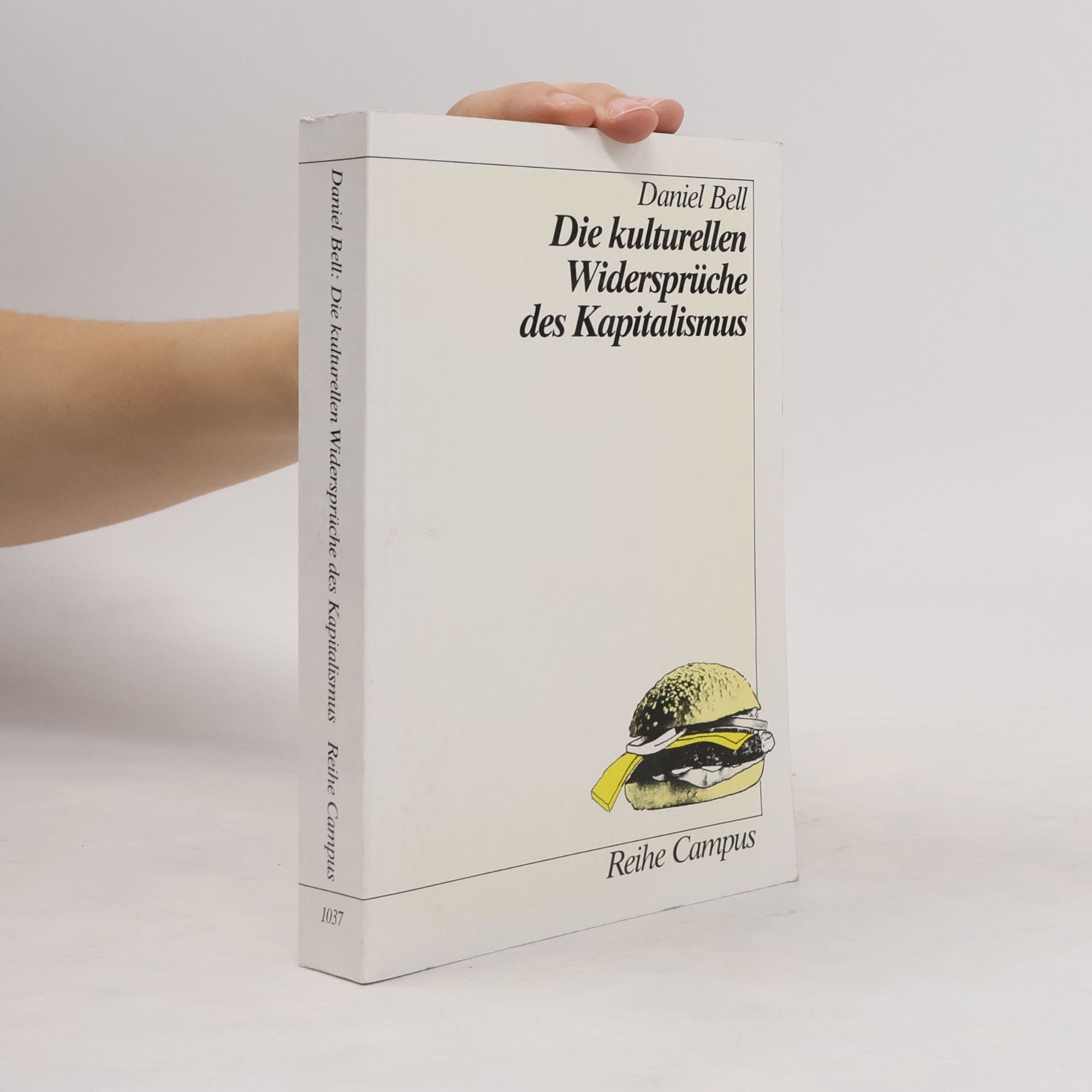 Daniel Bell Die kulturellen Widersprüche des Kapitalismus