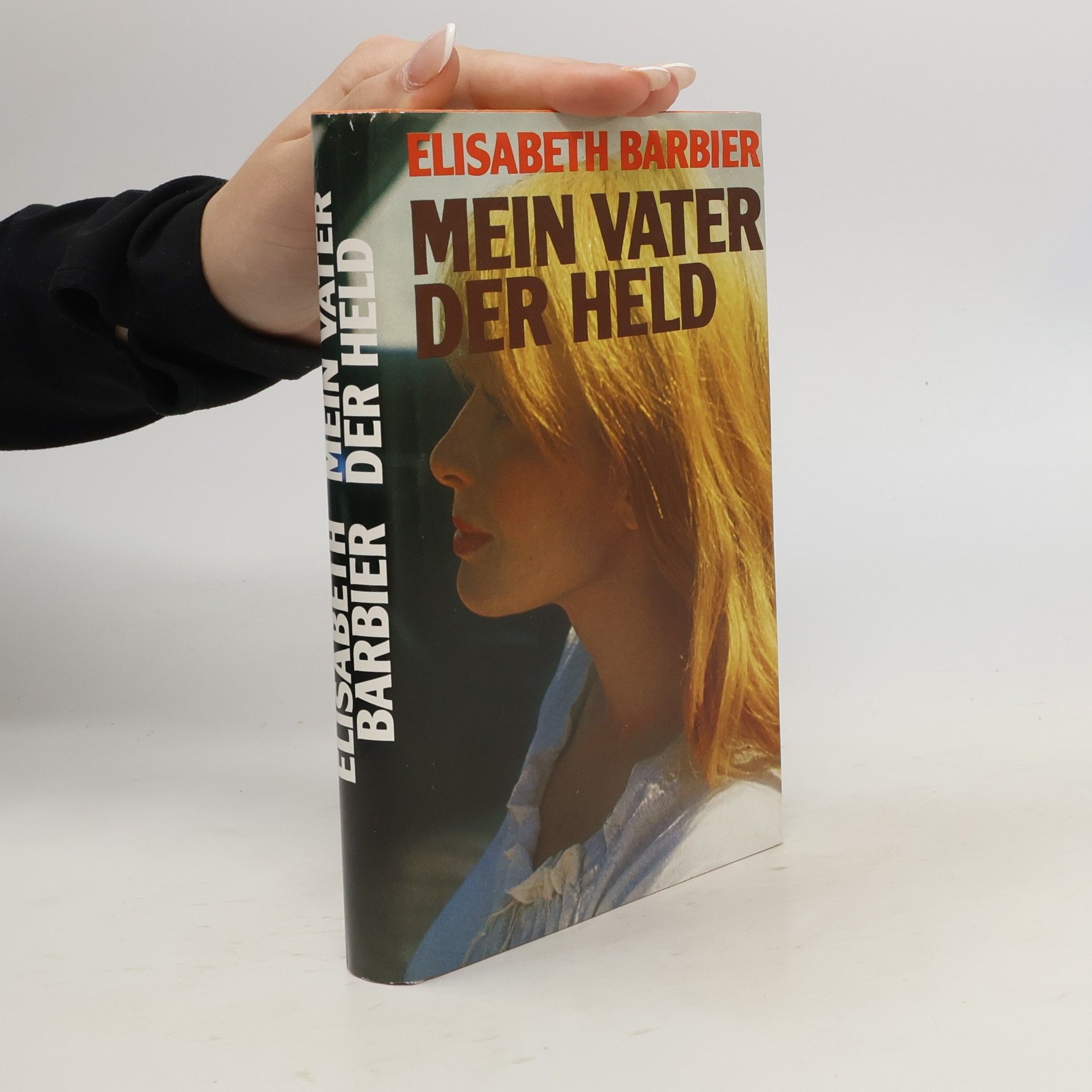 Élisabeth Barbier Mein Vater, der Held