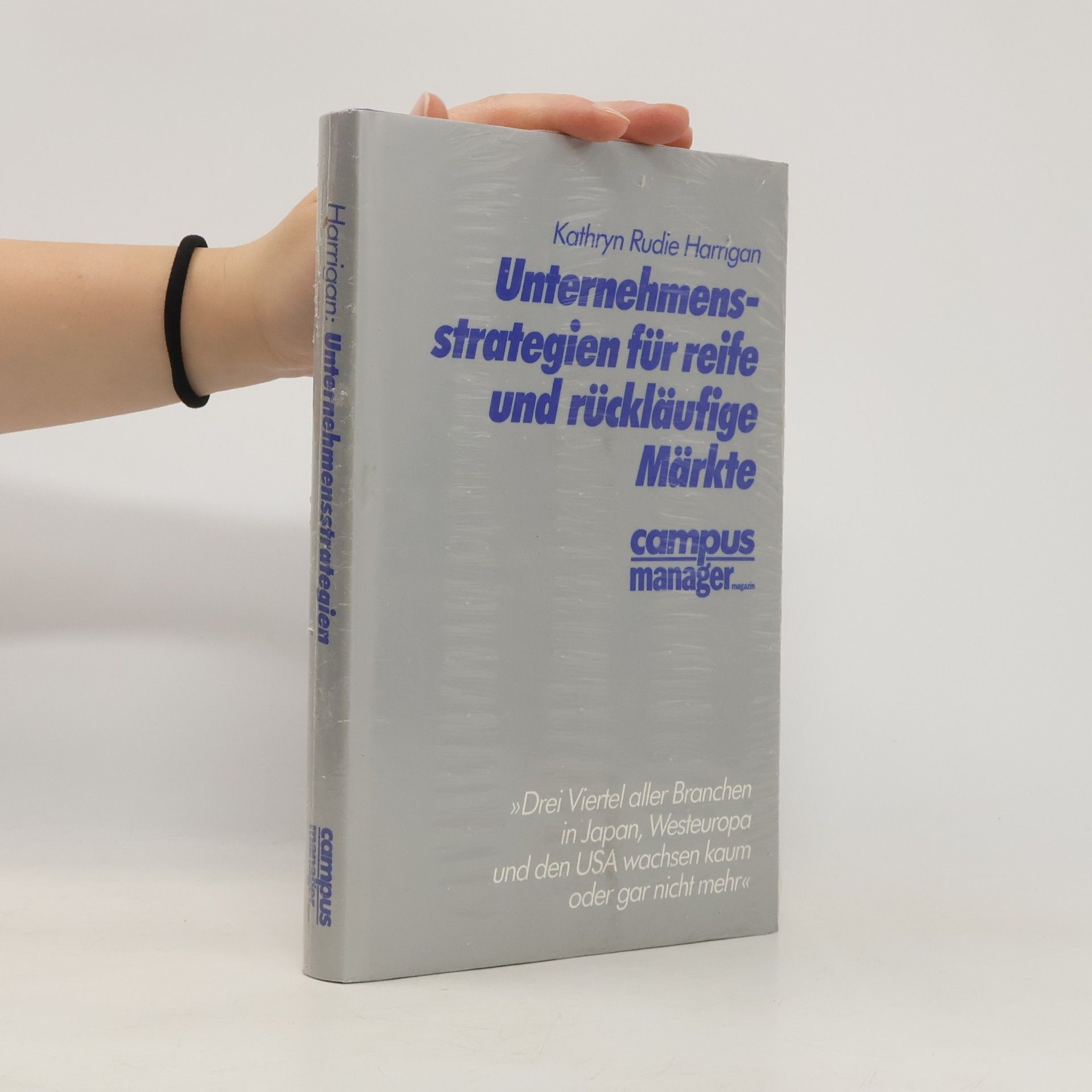 Kathryn Rudie Harrigan Unternehmensstrategien für reife und rückläufige Märkte