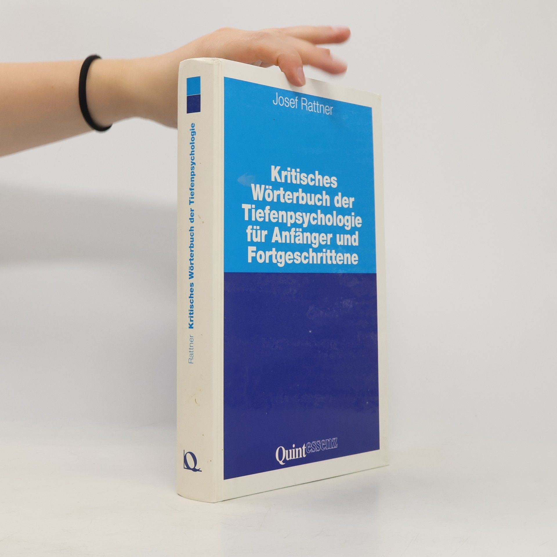 Josef Rattner Kritisches Wörterbuch der Tiefenpsychologie für Anfänger und Fortgeschrittene