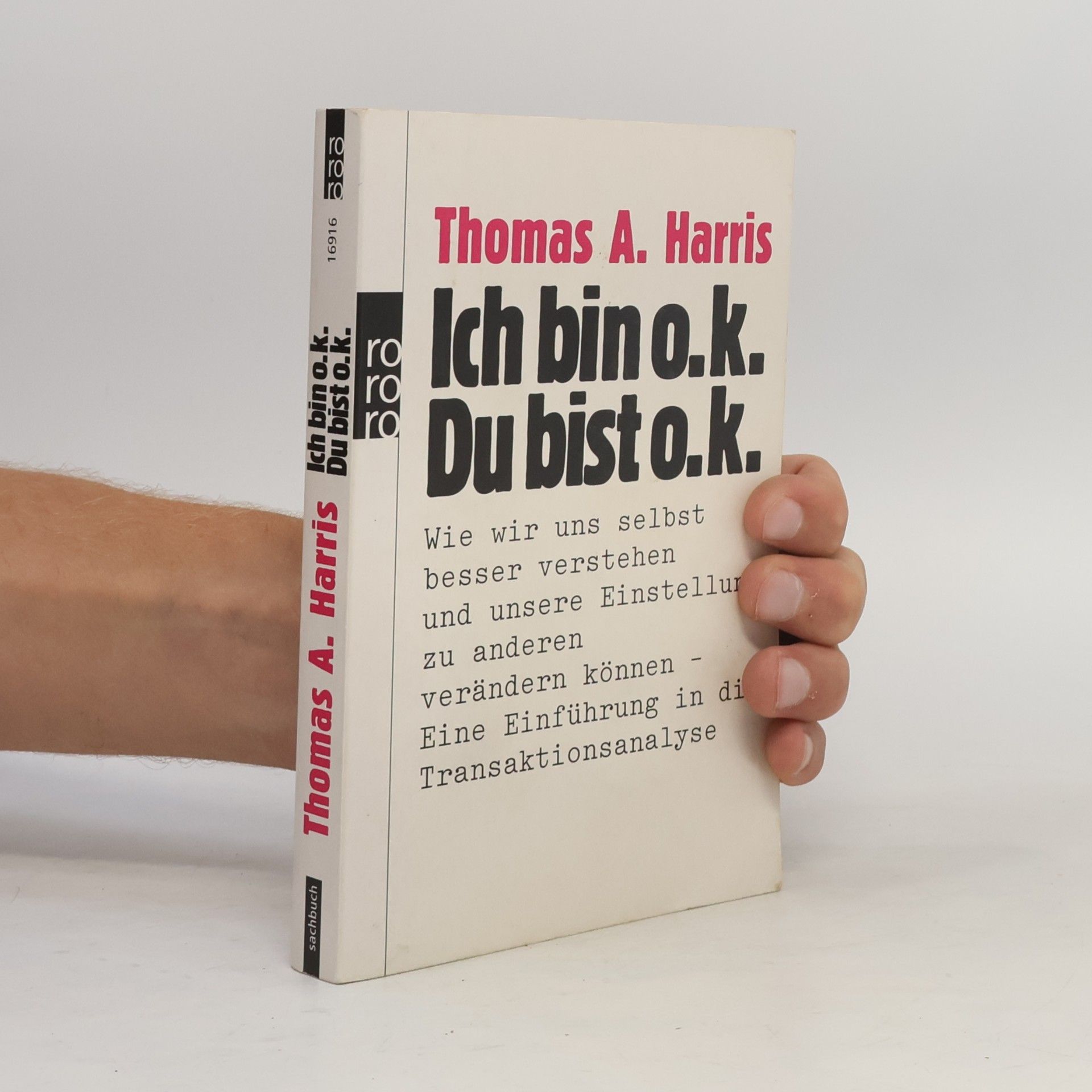 A Thomas Harris Ich bin o.k. Du bist o.k.