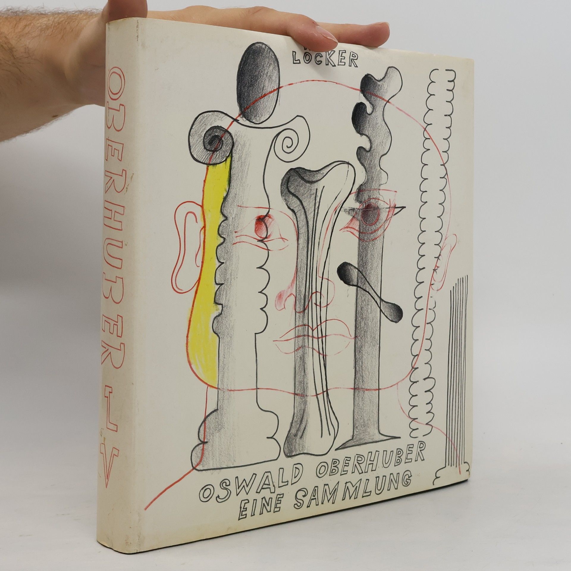 Oswald Oberhuber Oswald Oberhuber: eine Sammlung