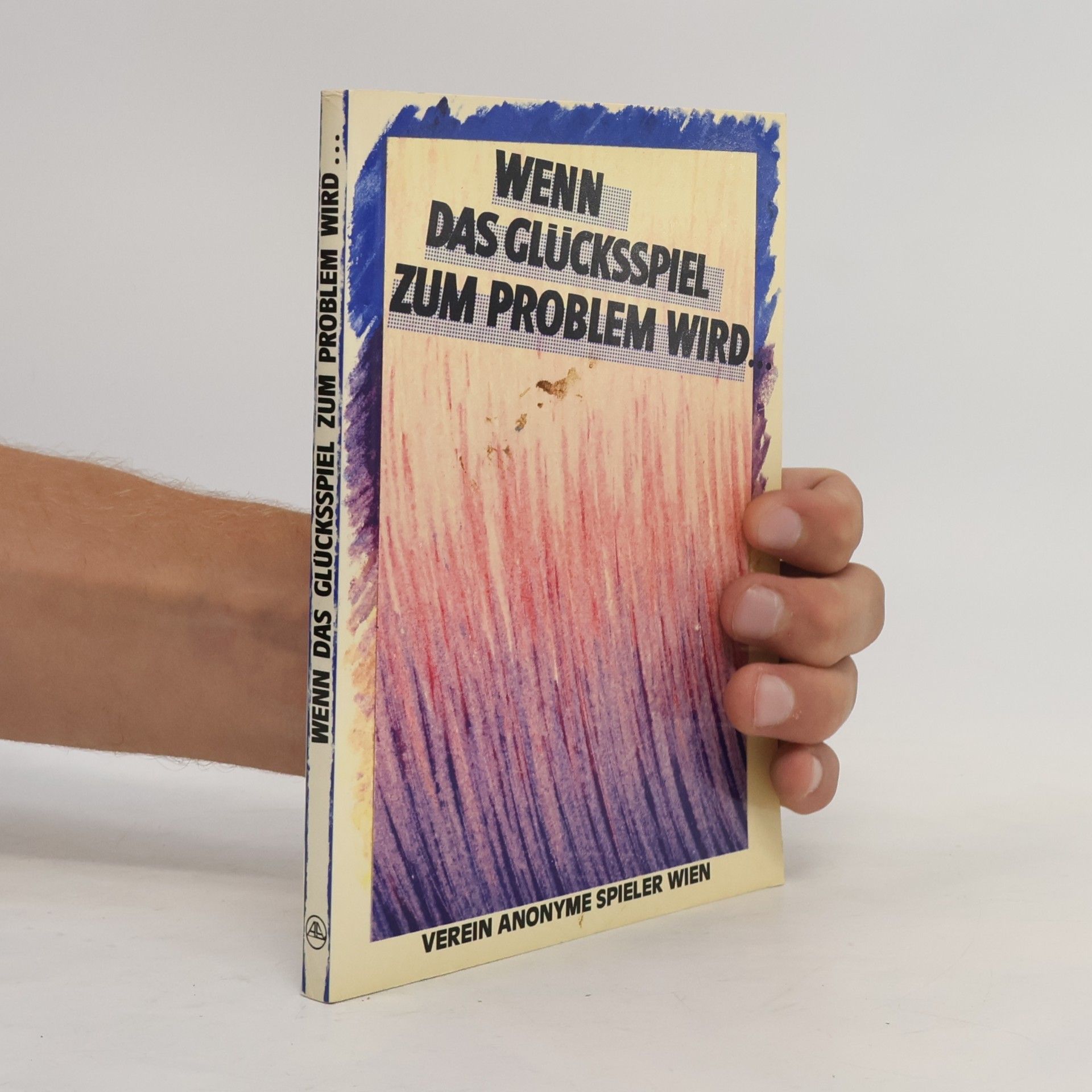 Wilhelm Gizicki Wenn das Glücksspiel zum Problem wird ...