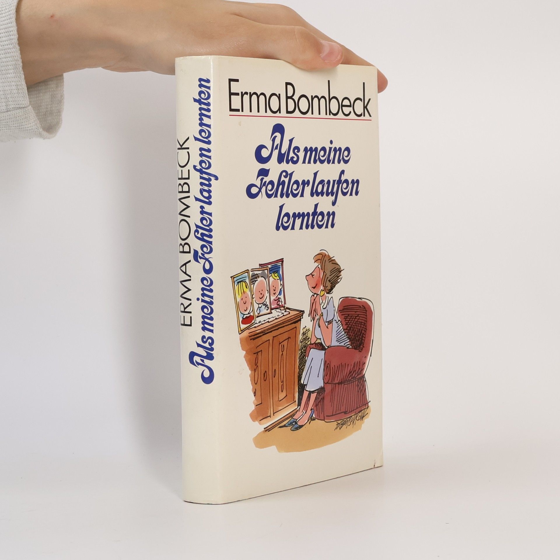Erma Bombeck Als meine Fehler laufen lernten