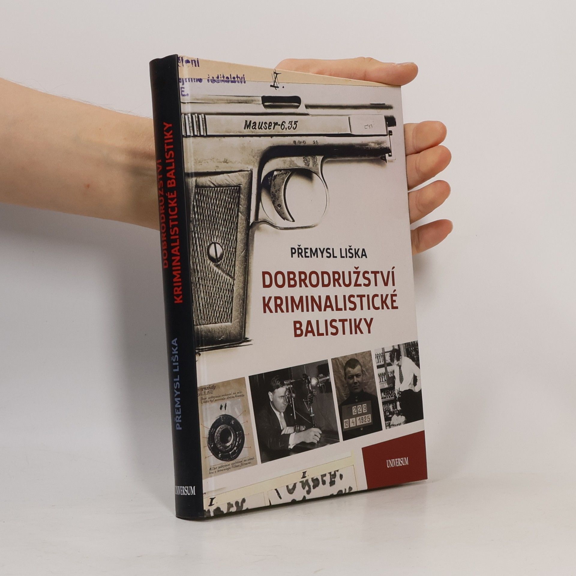 Přemysl Liška Dobrodružství kriminalistické balistiky