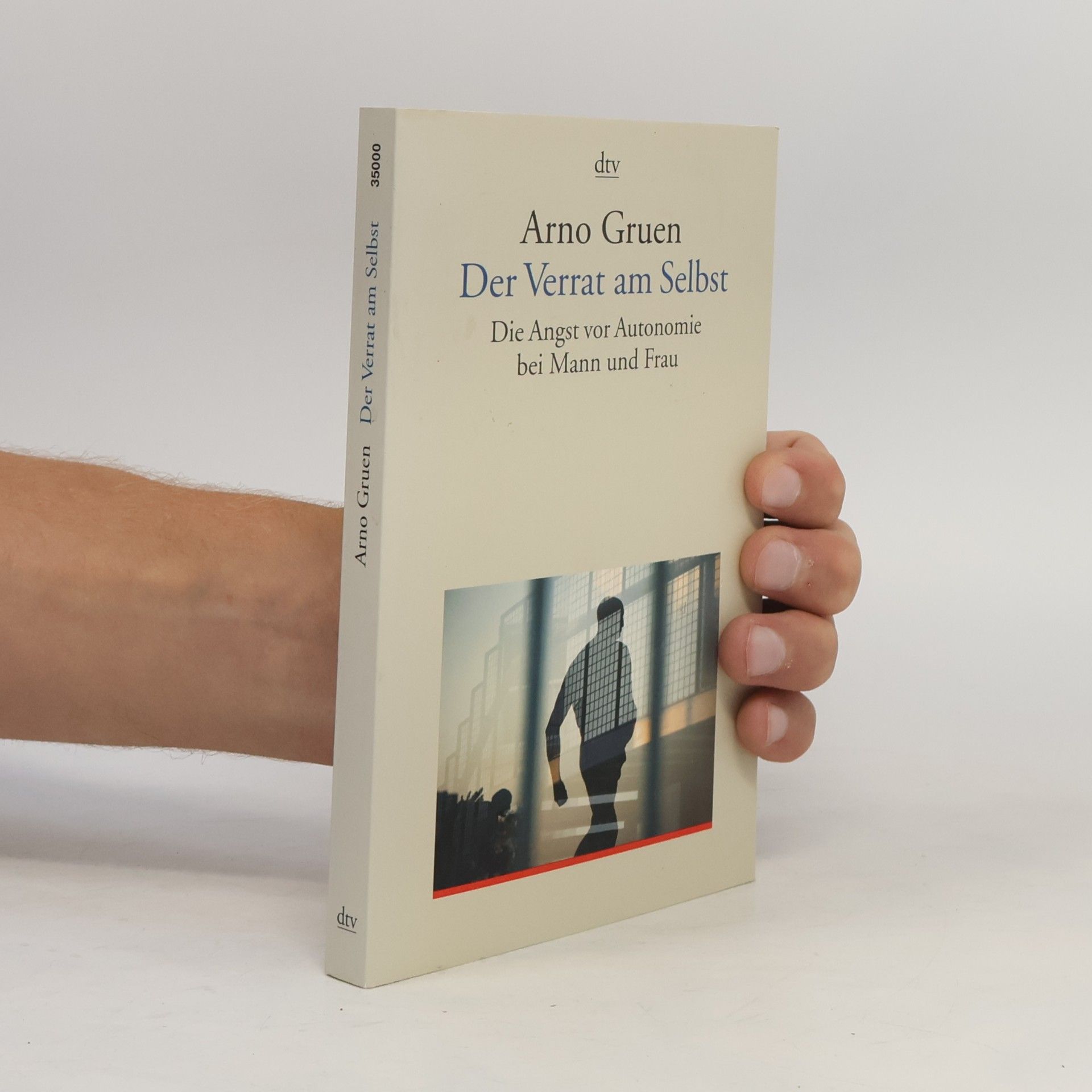 Arno Gruen Der Verrat am Selbst
