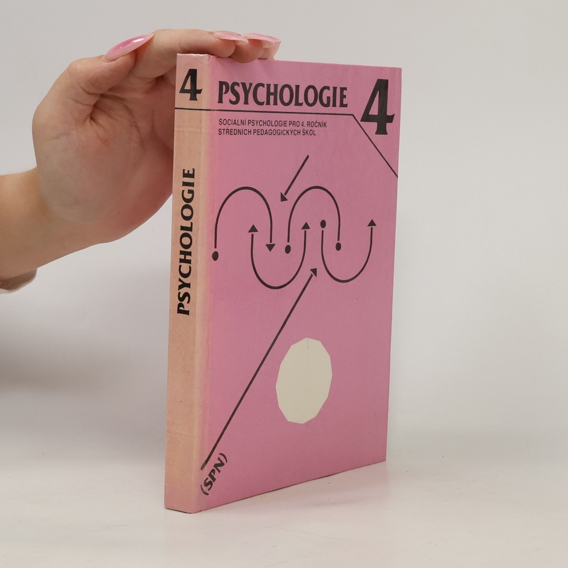 Psychologie 4: Sociální psychologie pro 4. ročník středních pedagogických škol