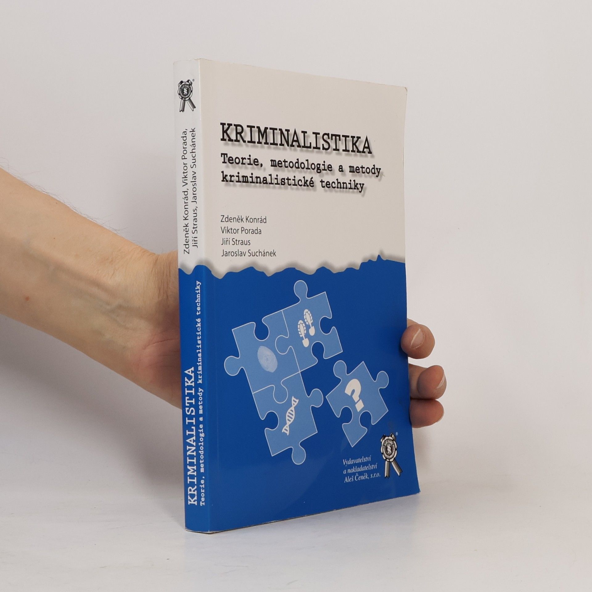 Kriminalistika. Teorie, metodologie a metody kriminalistické techniky