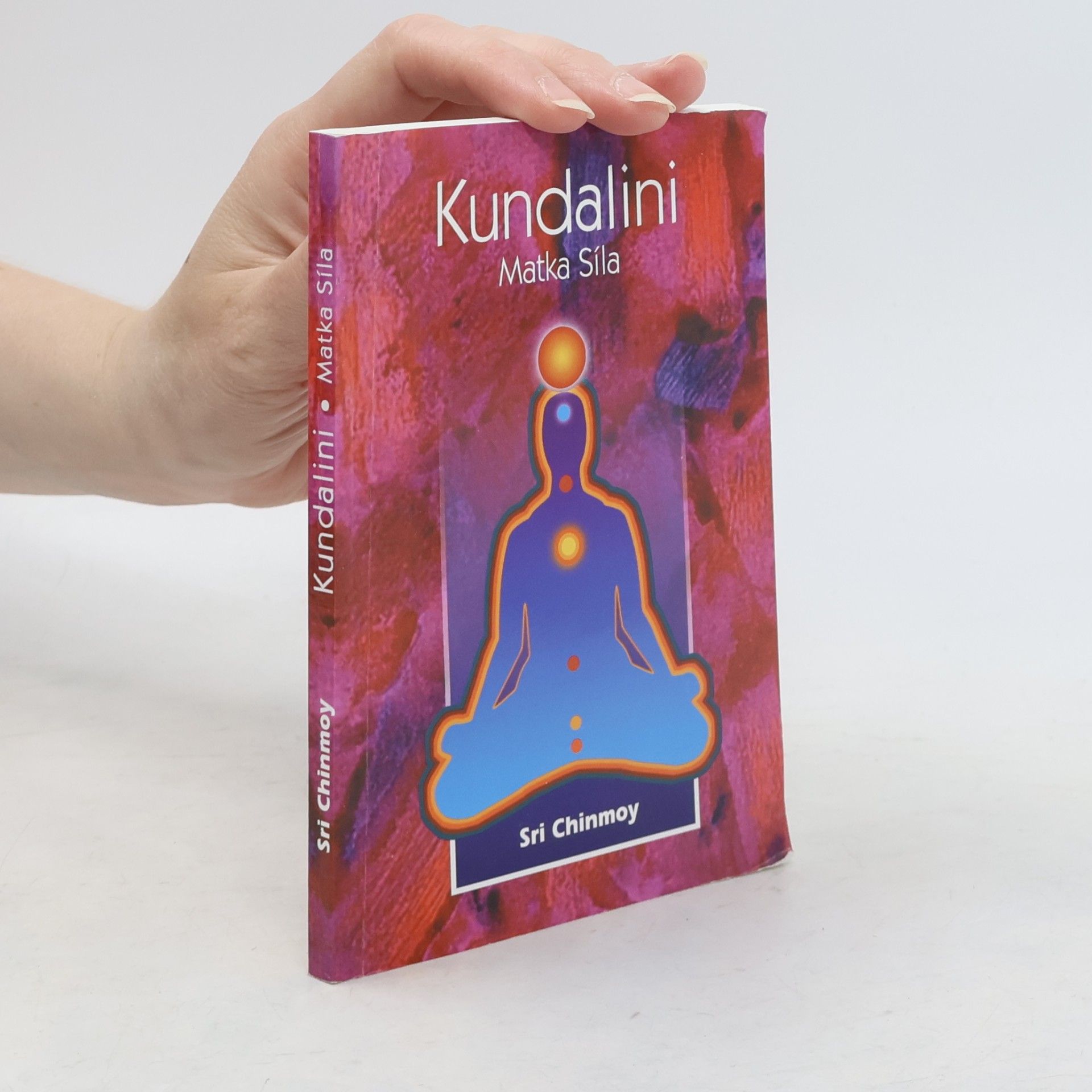 Chinmoy Kumar Ghose Kundalini: Matka Síla