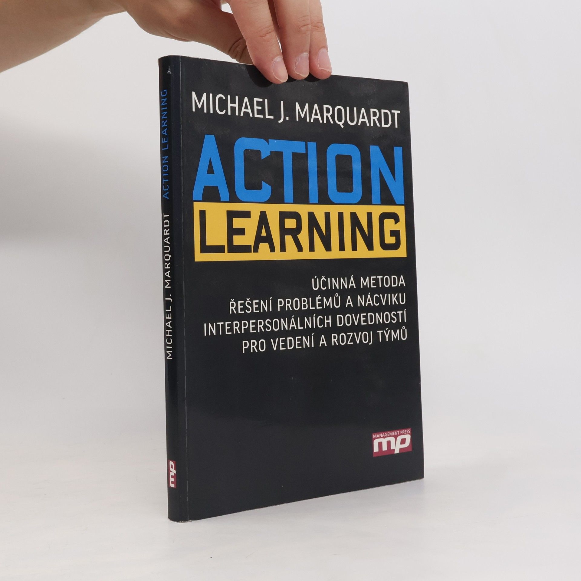 AA.VV. Action Learning. Účinná metoda řešení problémů a nácviku interpersonálních dovedností pro vedení a rozvoj týmů