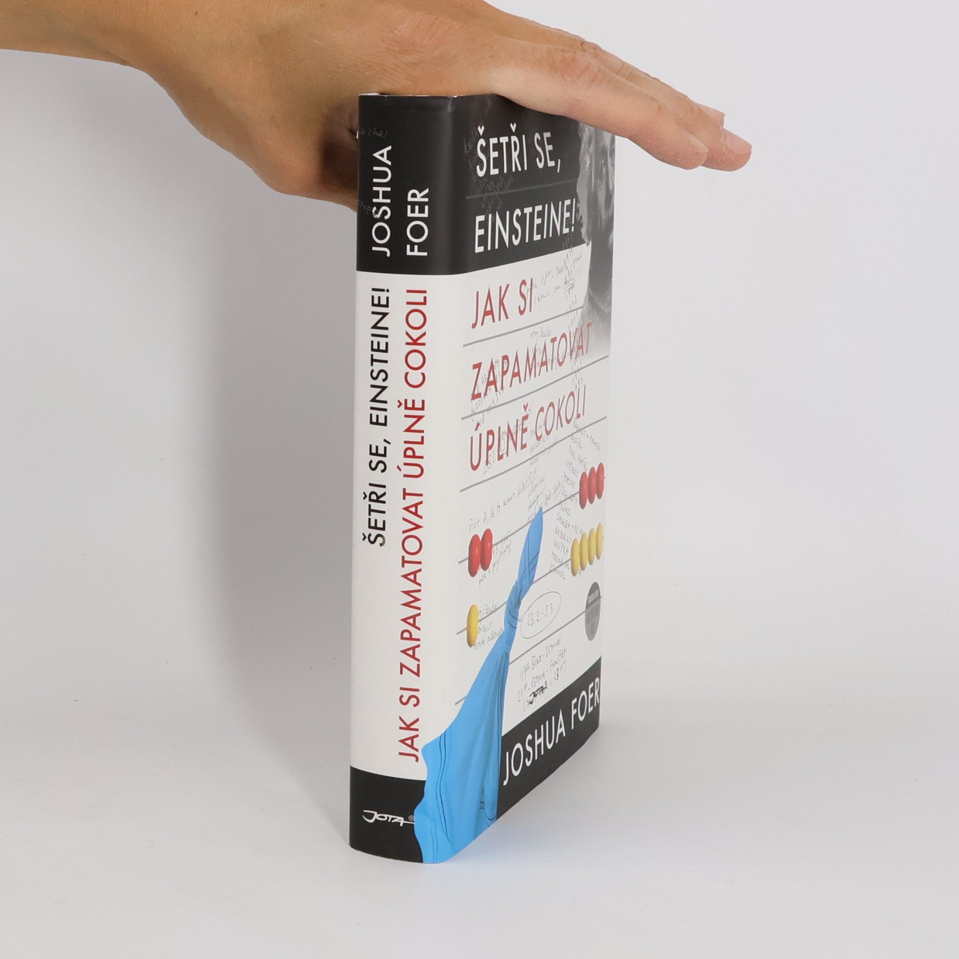 Joshua Foer Jak si zapamatovat úplně cokoli. Šetři se, Einsteine!