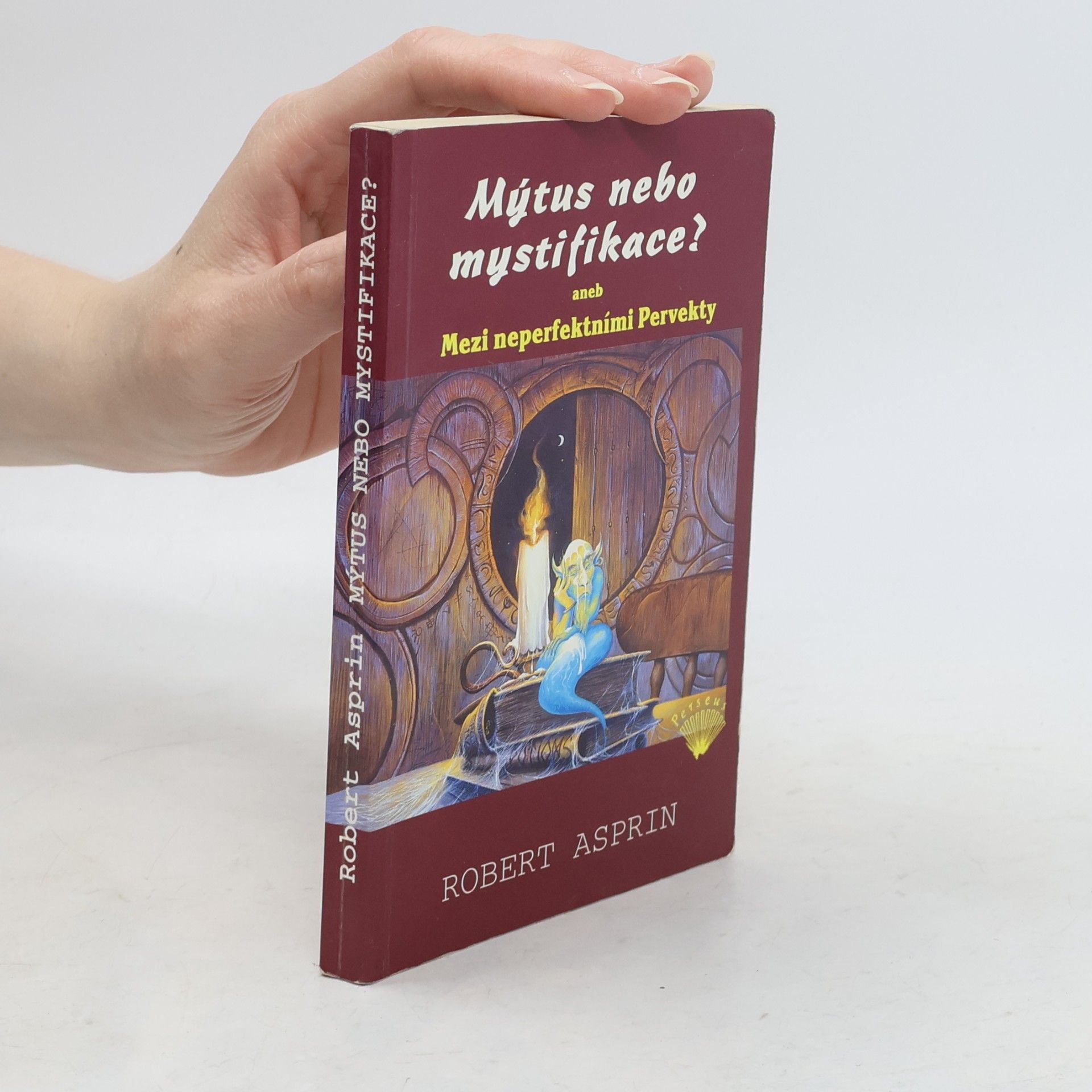 Robert Asprin Mýtus nebo mystifikace?, aneb, Mezi neperfektními Pervekty