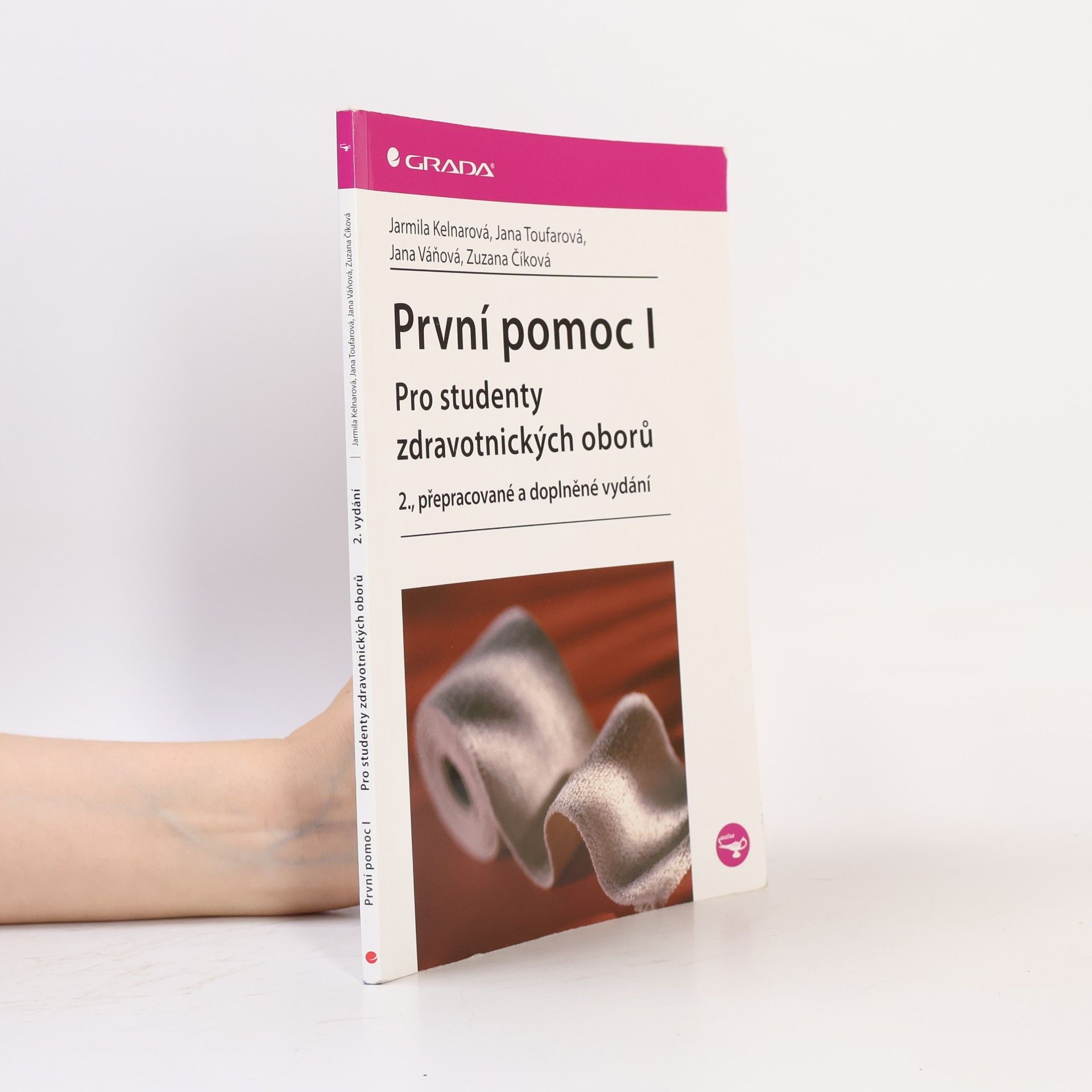 Jarmila Kelnarová První pomoc I : pro studenty zdravotnických oborů