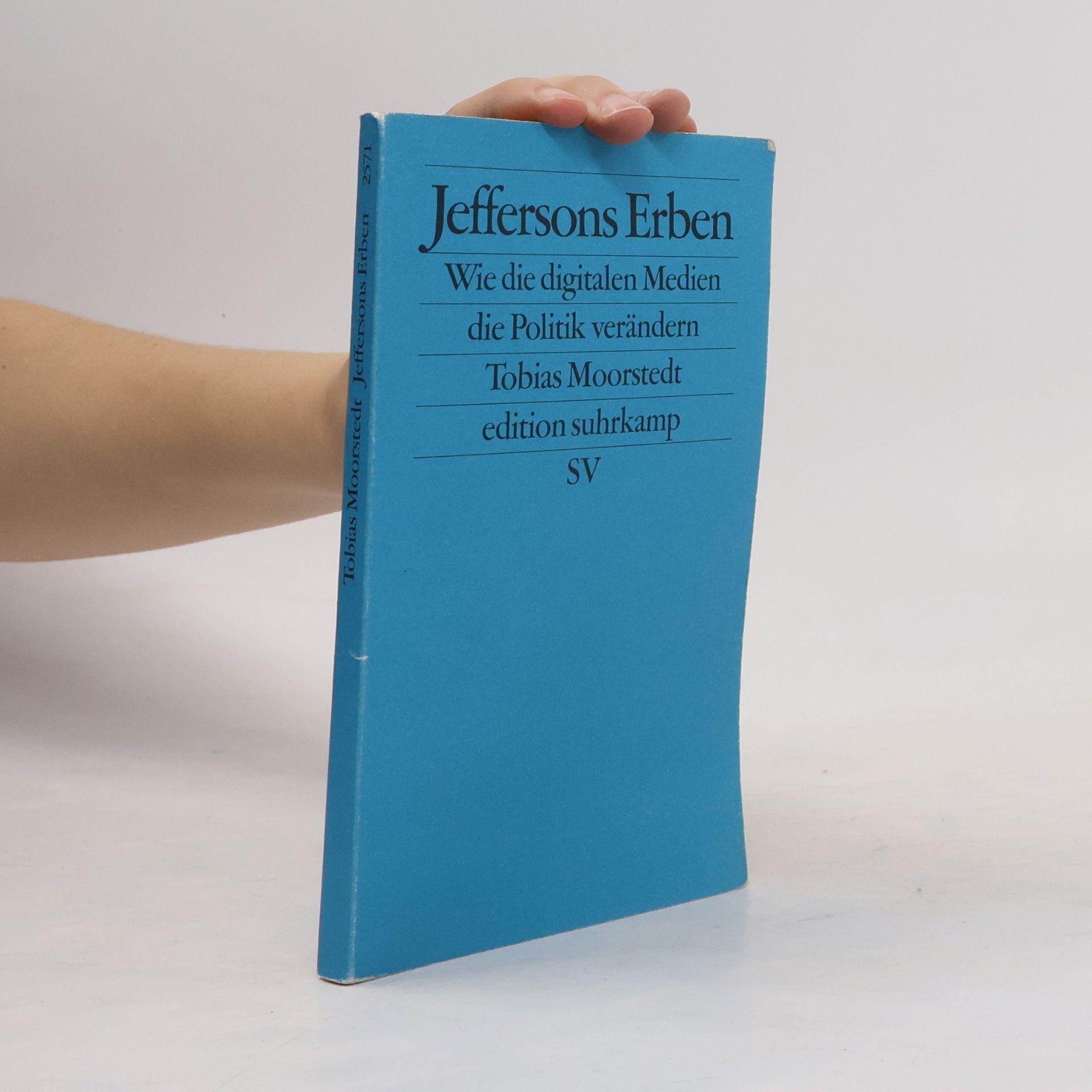 Tobias Moorstedt Edition Suhrkamp - 2571: Jeffersons Erben